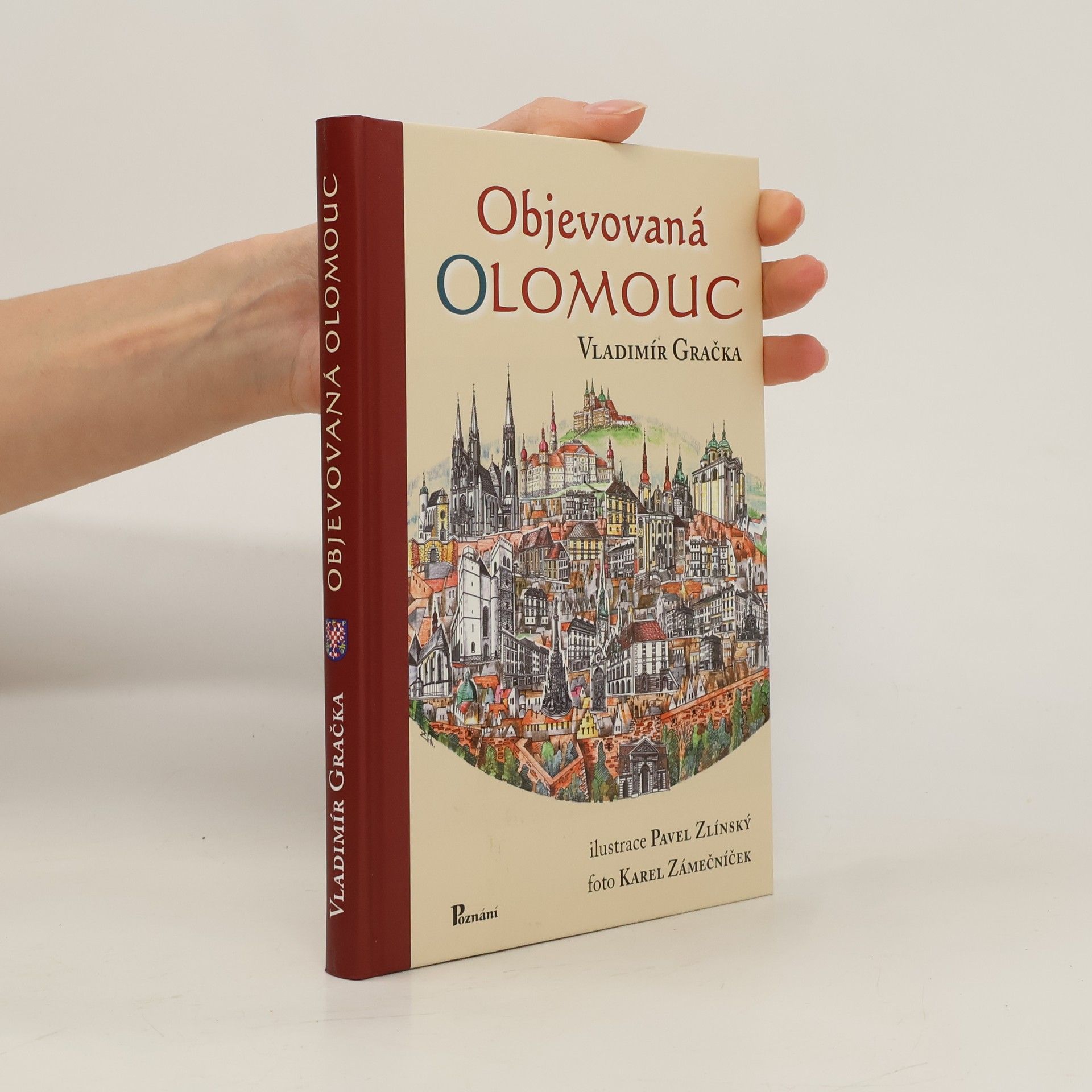Vladimír Gračka Objevovaná Olomouc: zajímavosti ze stavební historie Olomouce z pera zkušeného praktika