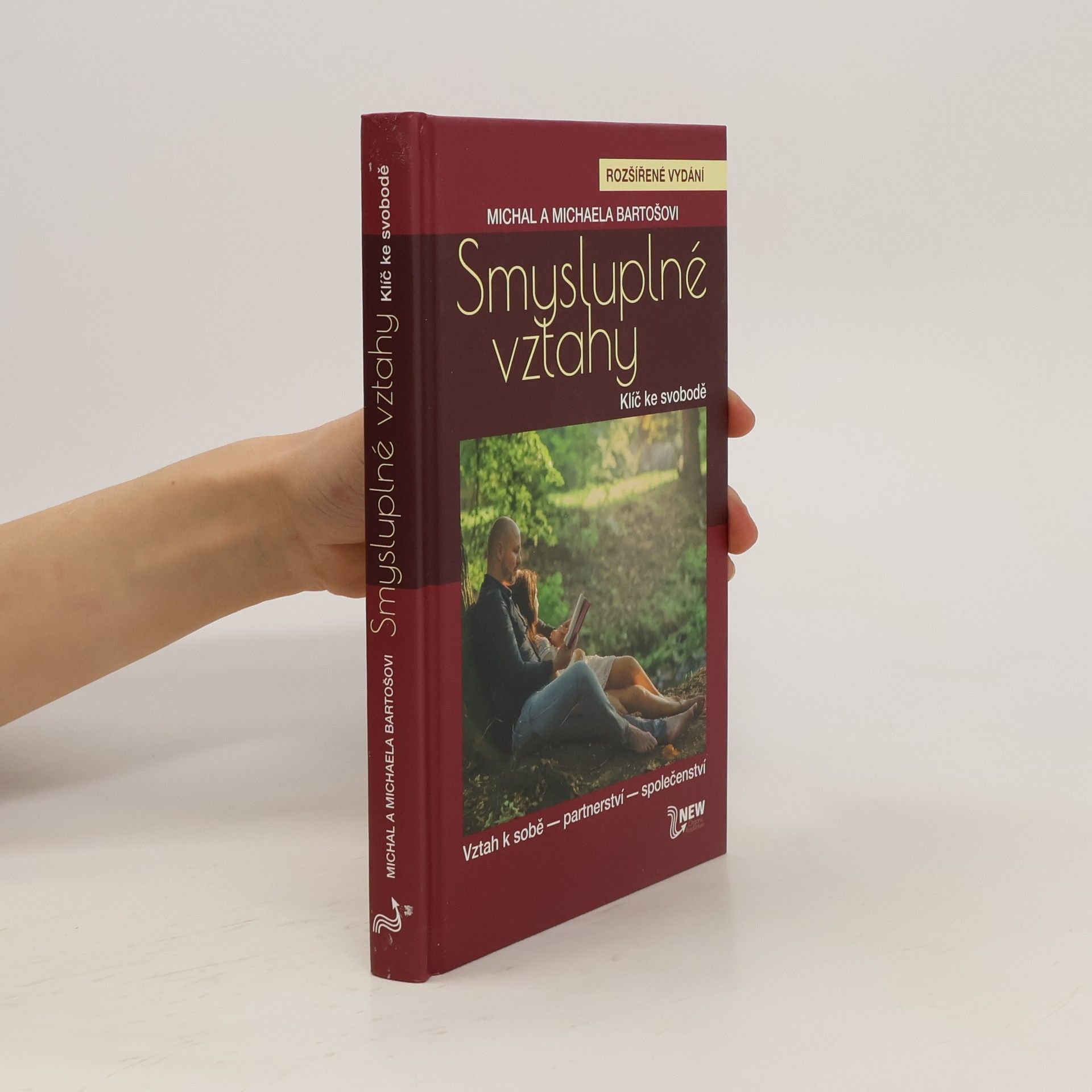 Michal Bartoš Smysluplné vztahy. Klíč ke svobodě