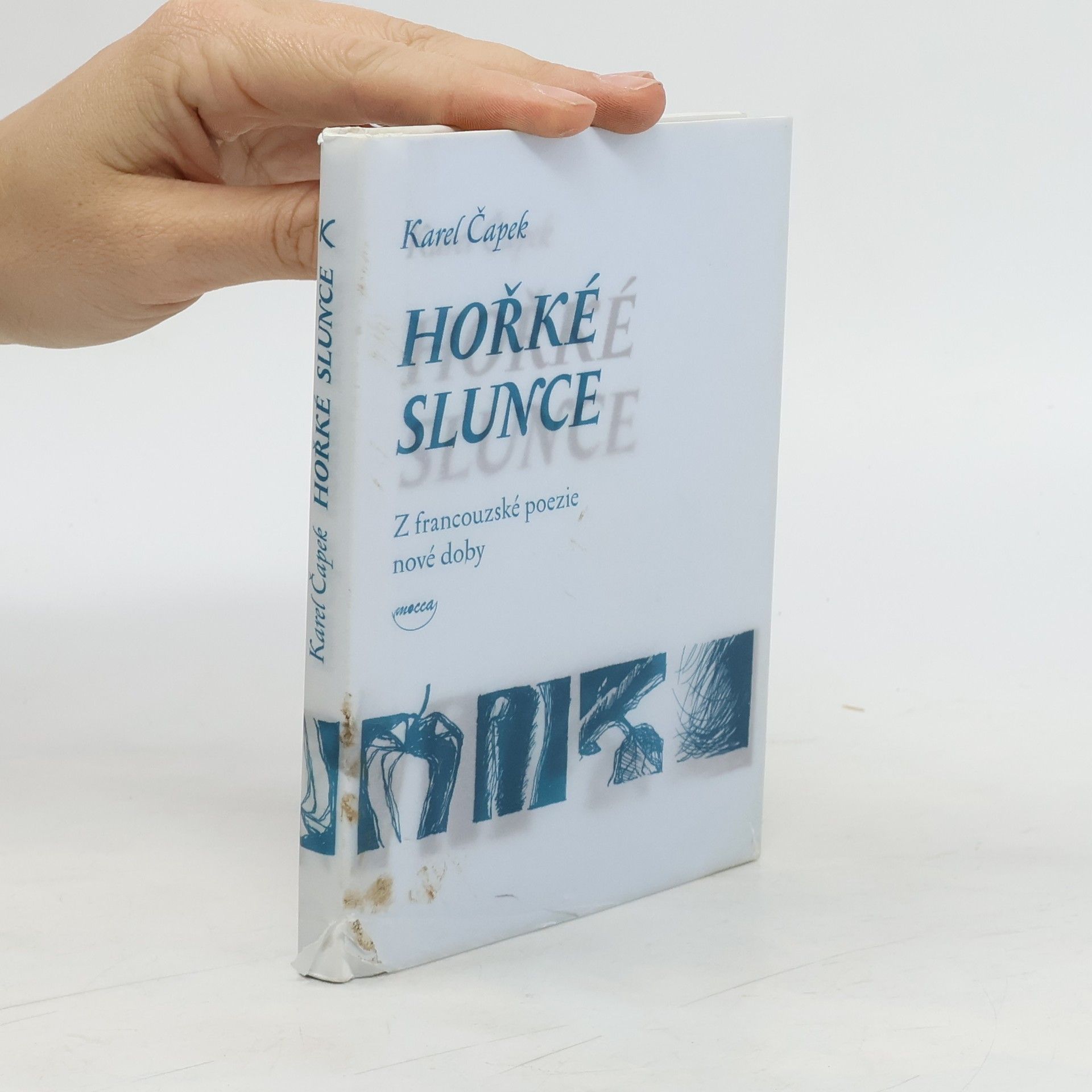 Karel Čapek Hořké slunce: Z francouzské poezie nové doby