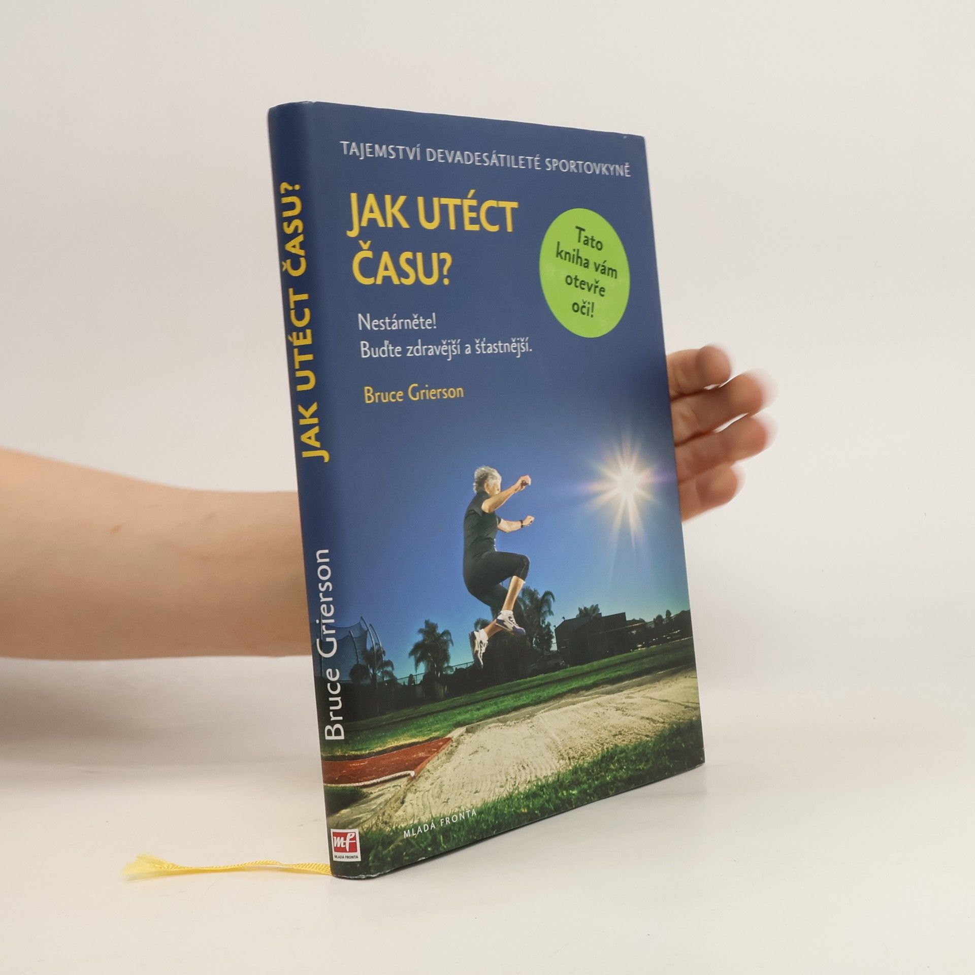 Bruce Grierson Jak utéct času?