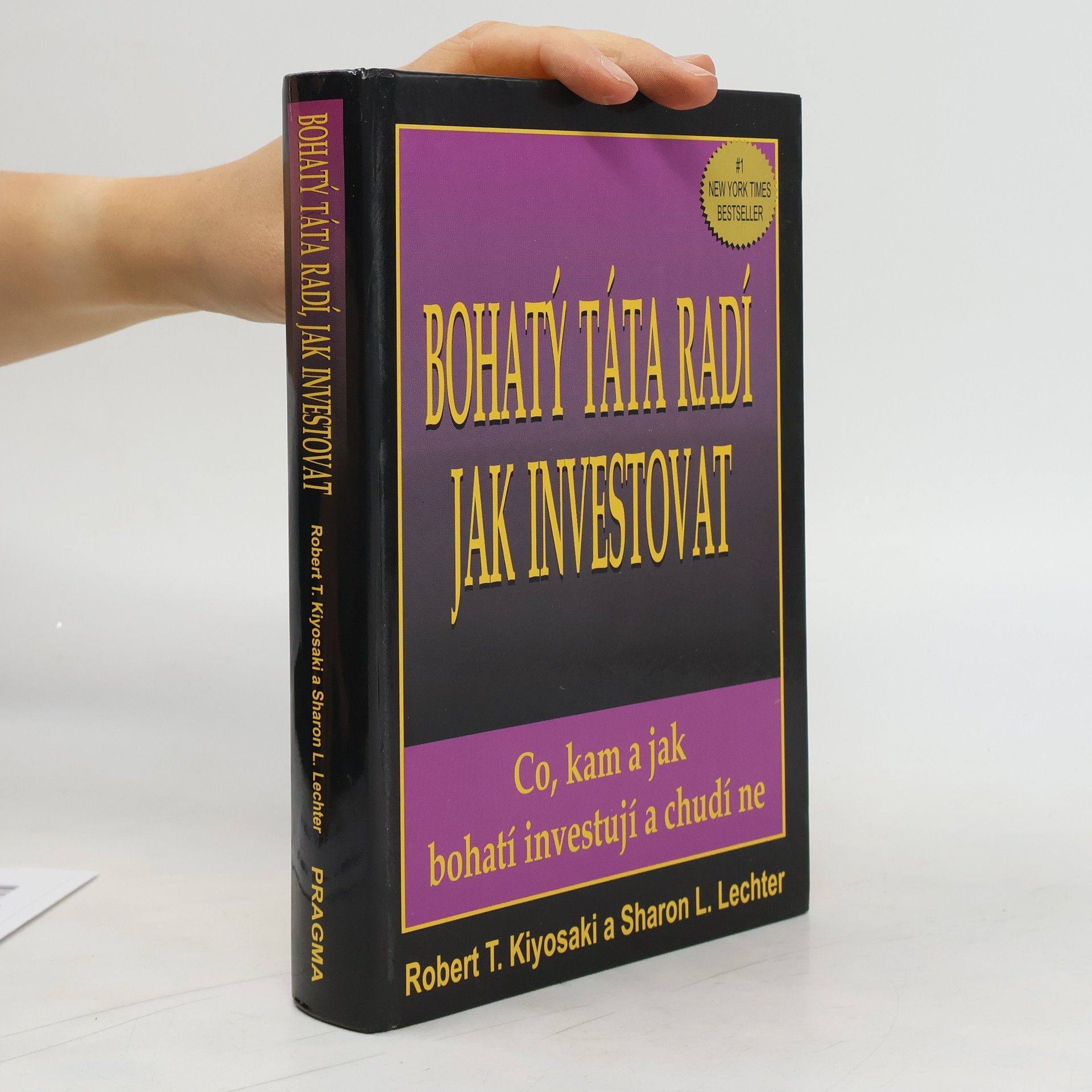 Robert Kiyosaki Bohatý táta radí jak investovat