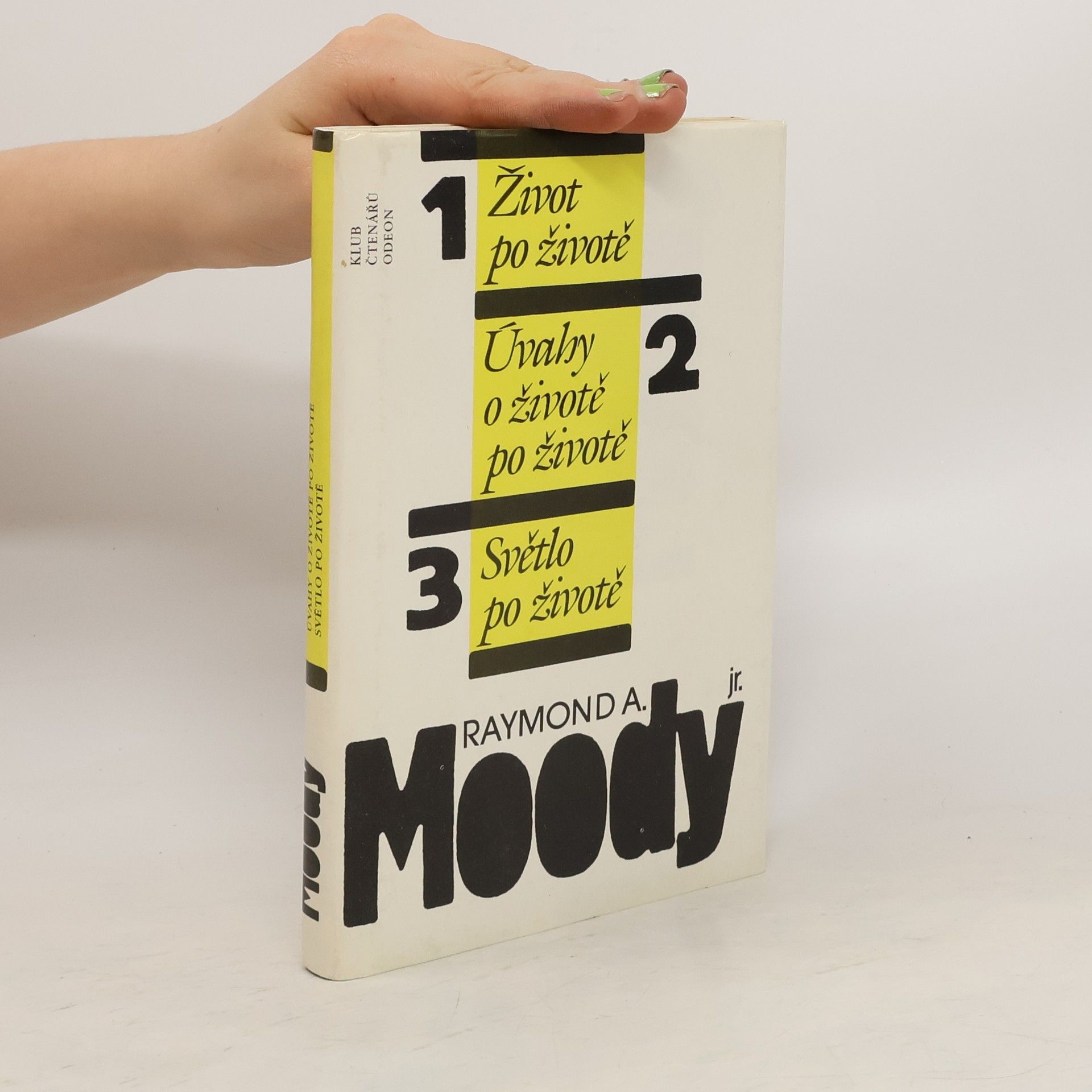 Raymond A. Moody Život po životě. Úvahy o životě po životě. Světlo po životě