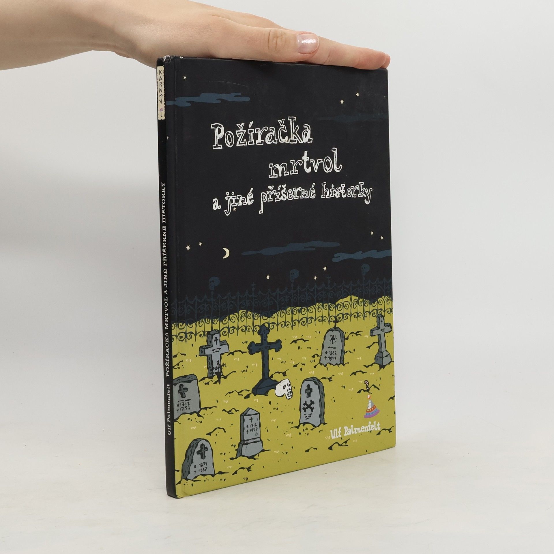 Ulf Palmenfelt Požíračka mrtvol a jiné příšerné historky