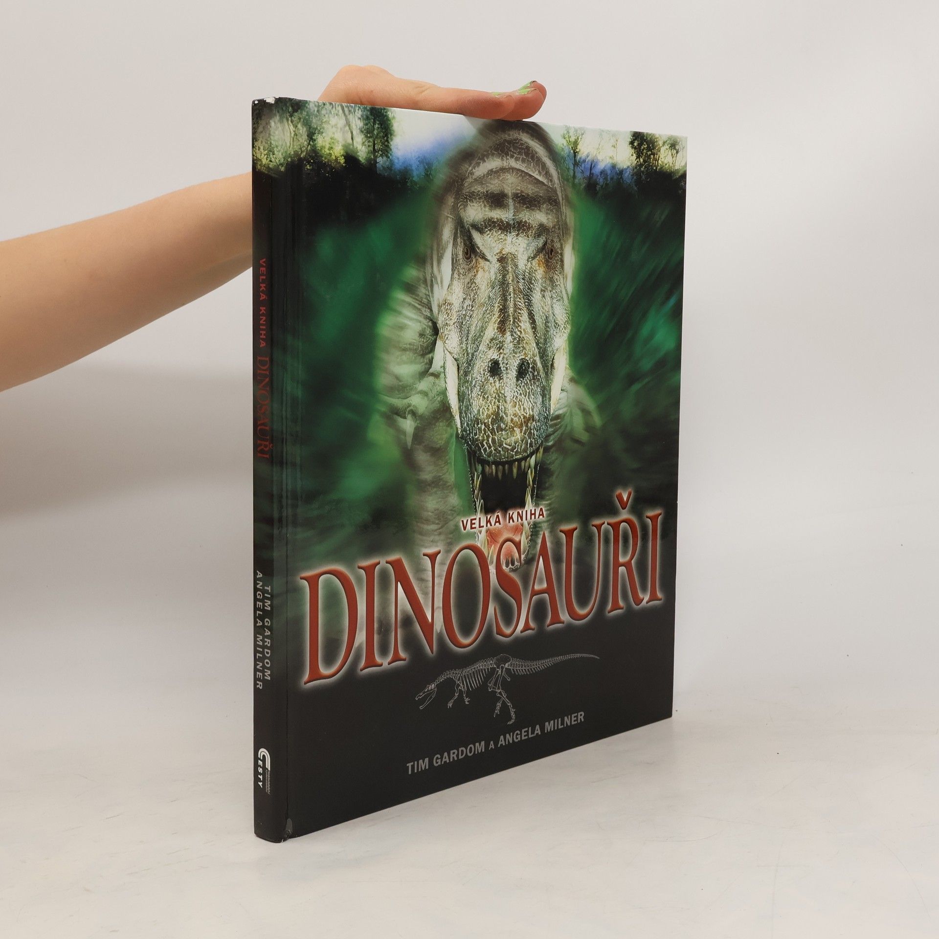 Tim Gardom Dinosauři : velká kniha