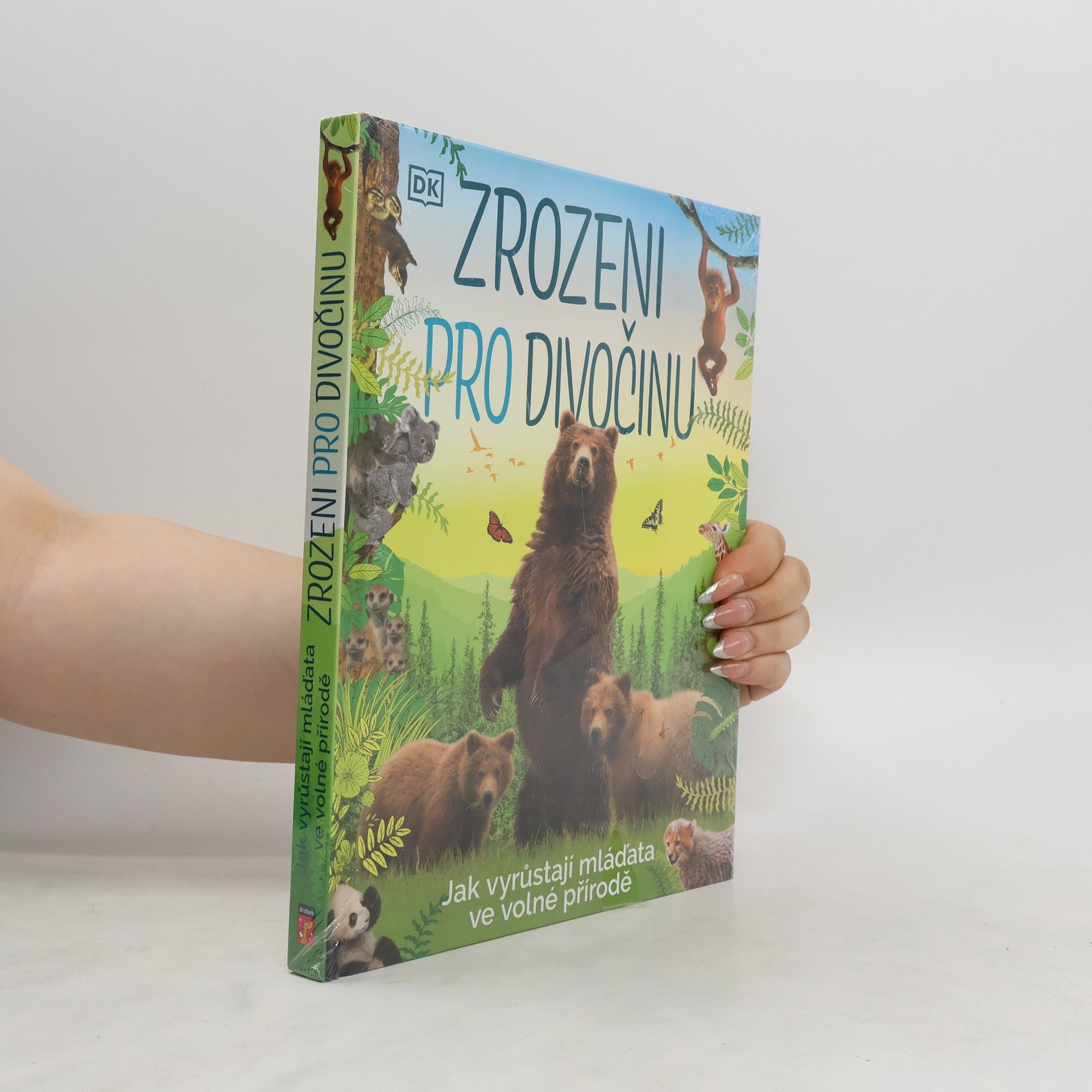 Various authors Zrozeni pro divočinu. Jak vyrůstají mláďata ve volné přírodě