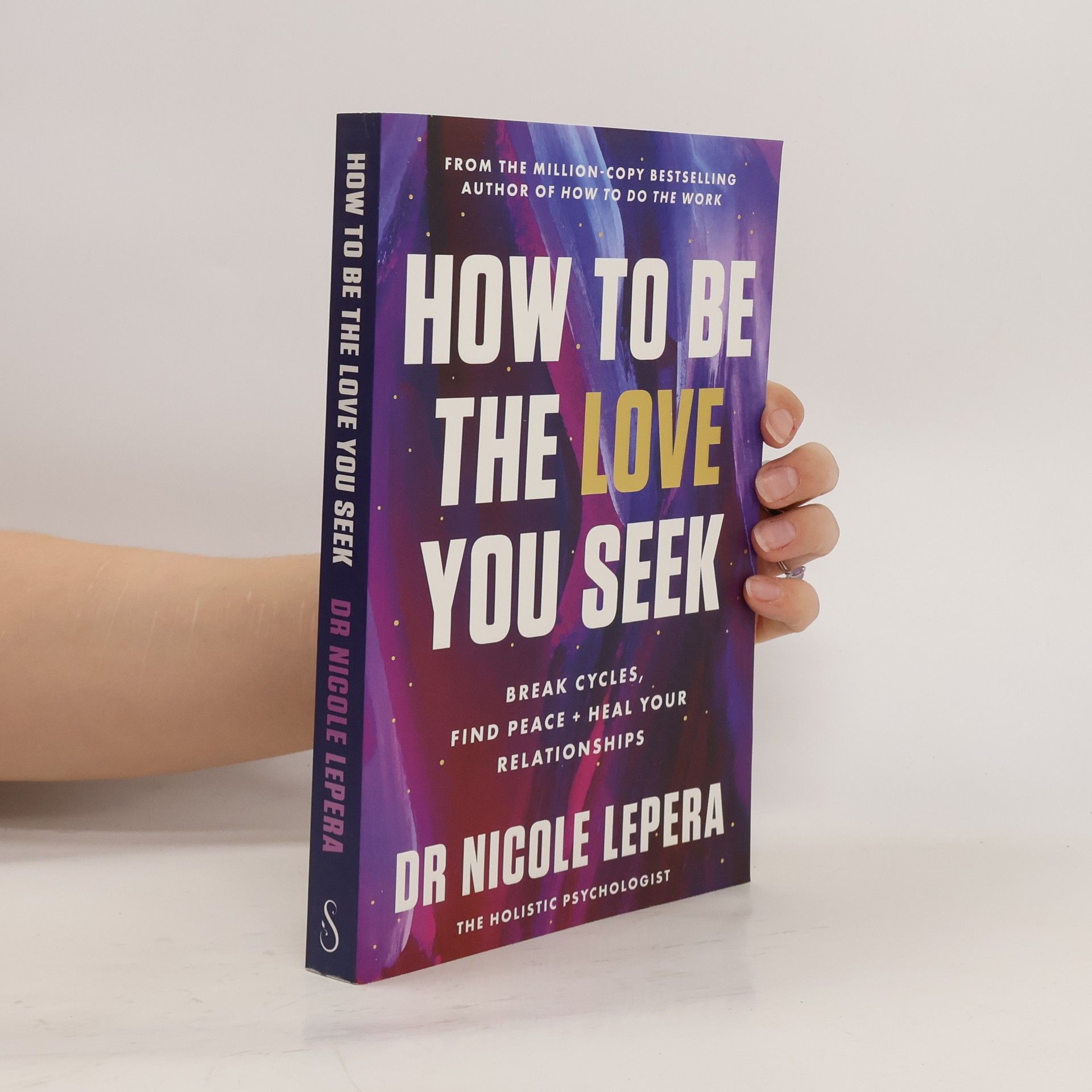 Nicole LePera How to Be the Love You Seek