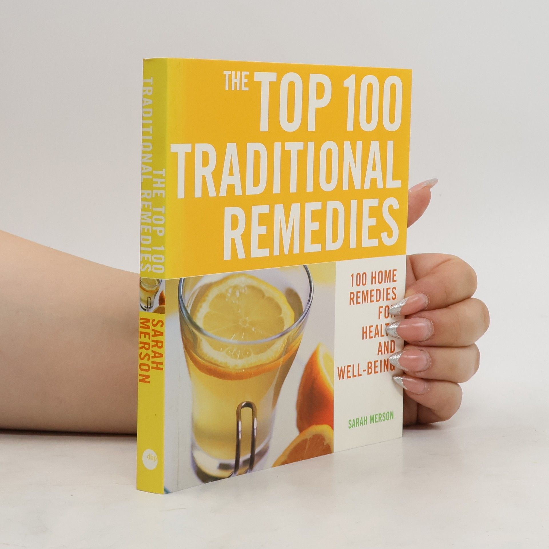 Sarah Merson The Top 100 Traditional Remedies
