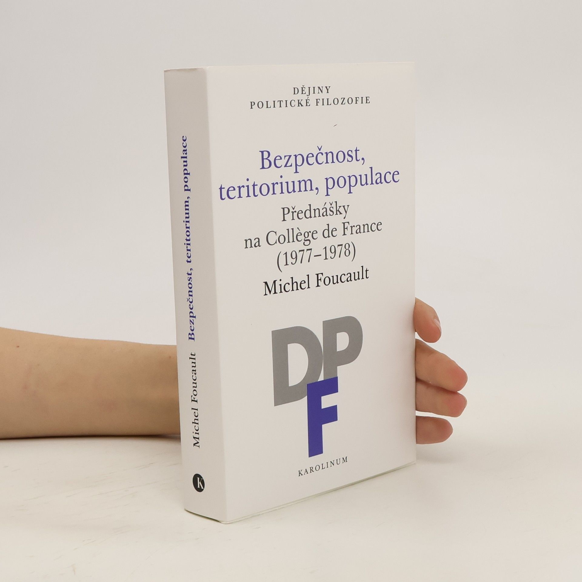 Michel Foucault Bezpečnost, teritorium, populace