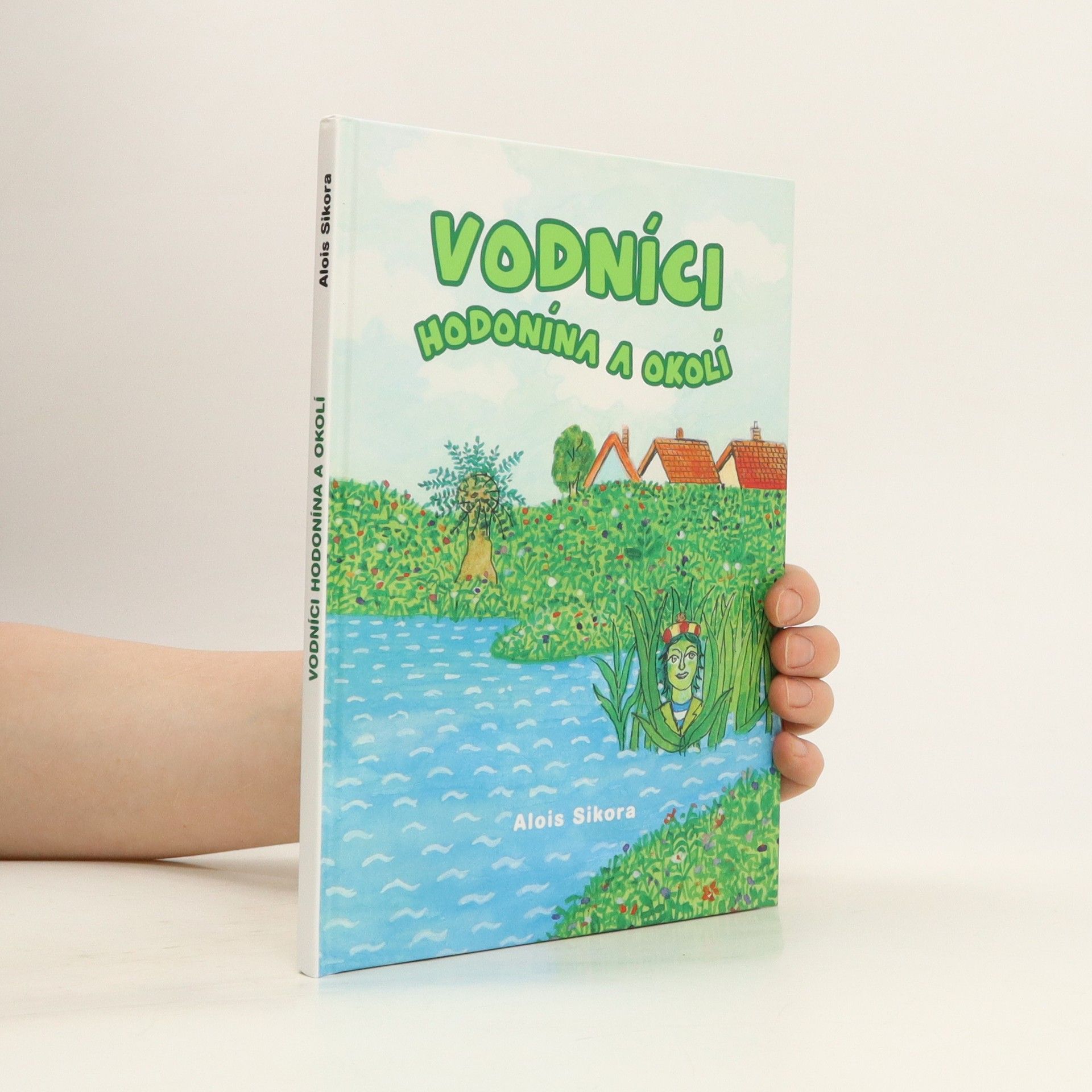 Alois Sikora Vodníci Hodonína a okolí