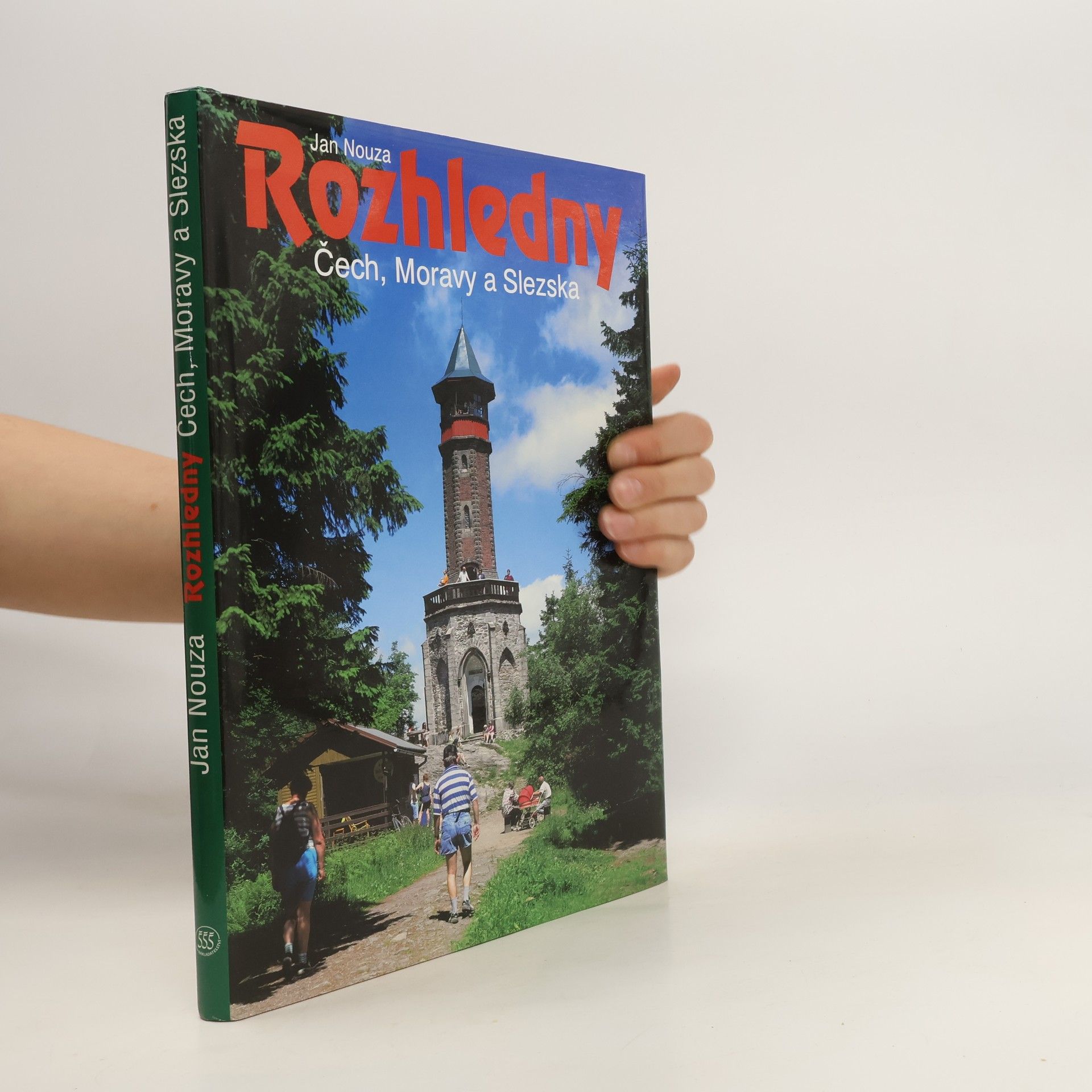 Jan Nouza Rozhledny Čech, Moravy a Slezska