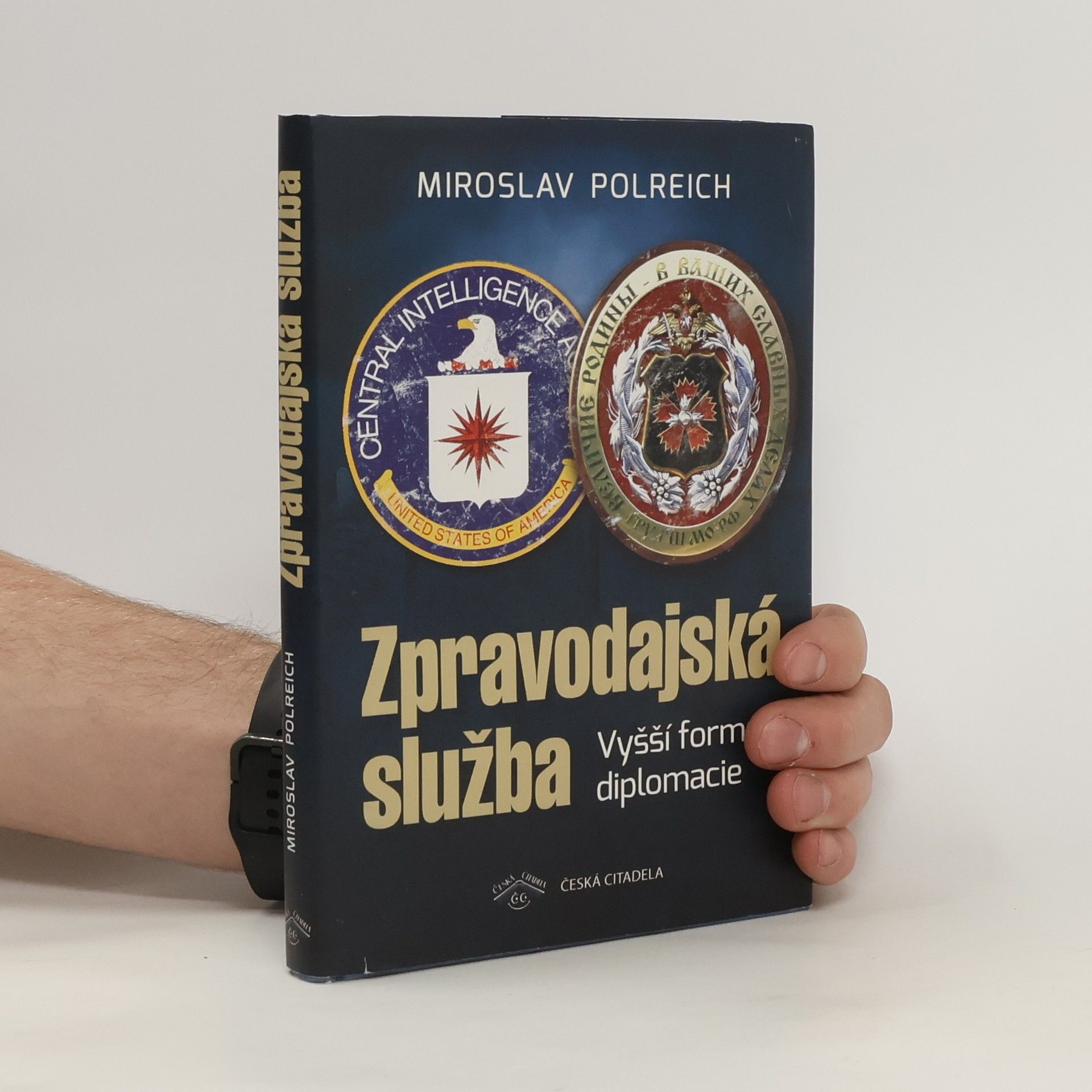 Miroslav Polreich Zpravodajská služba - Vyšší forma diplomacie