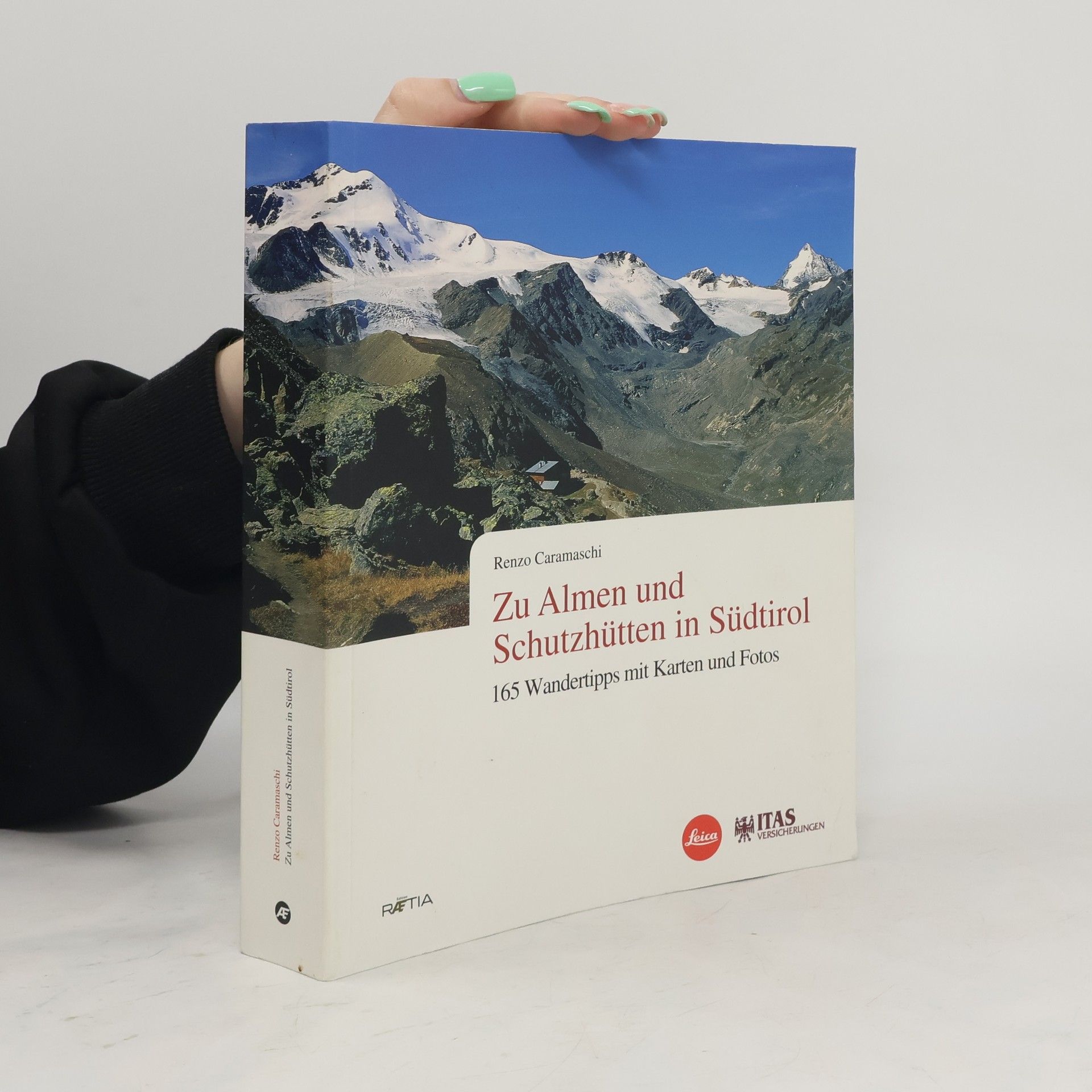 Renzo Caramaschi Zu Almen und Schutzhütten in Südtirol