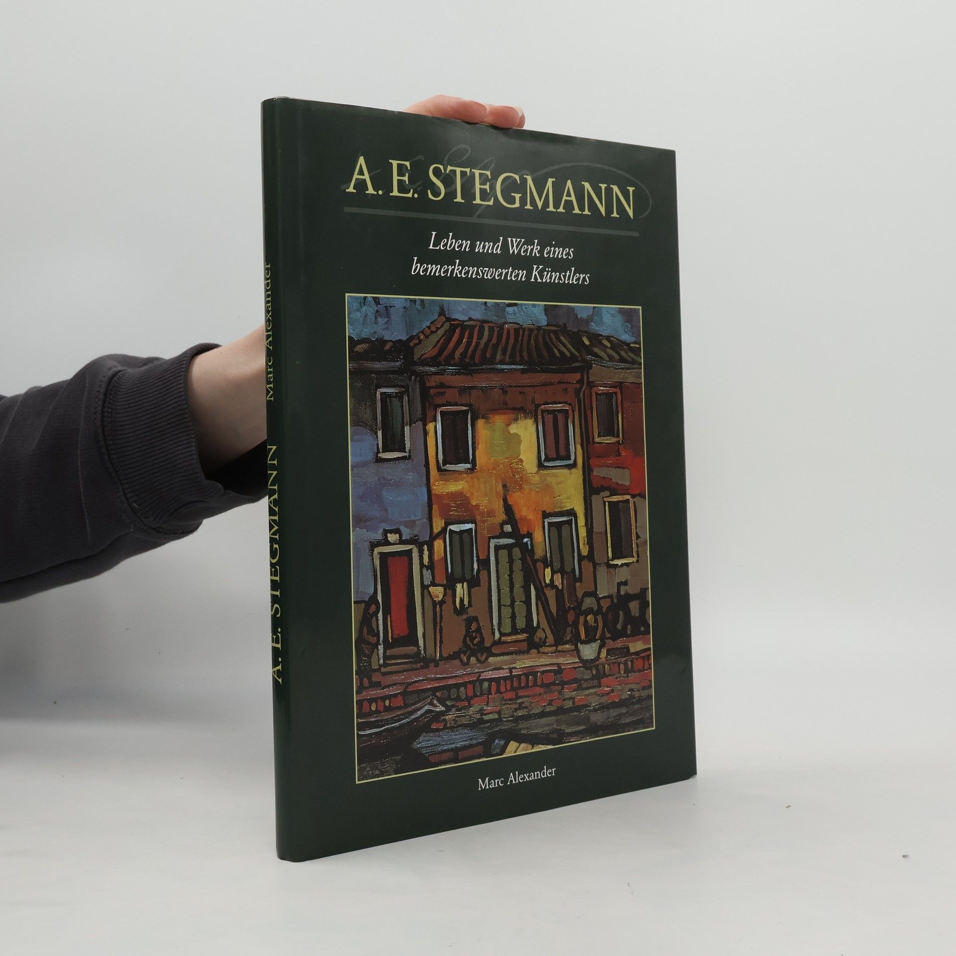A. E. Stegmann Marc Alexander: Leben und Werk eines bemerkenswerten Künstlers