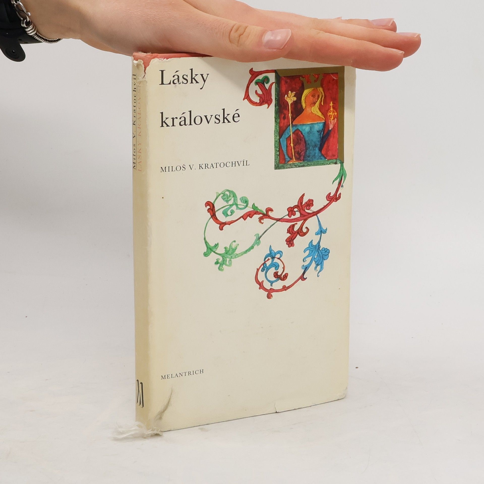 Miloš Václav Kratochvíl Lásky královské