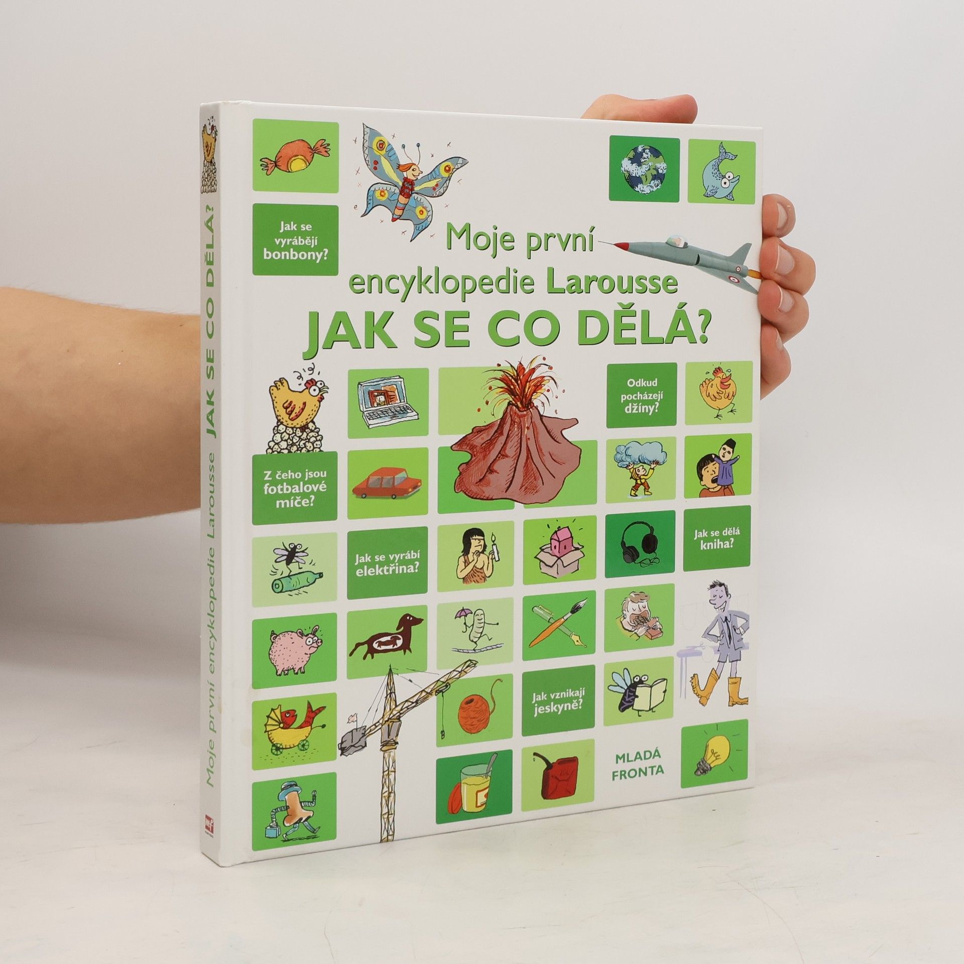 Irena Neškudlová Jak se co dělá? Moje první encyklopedie Larousse