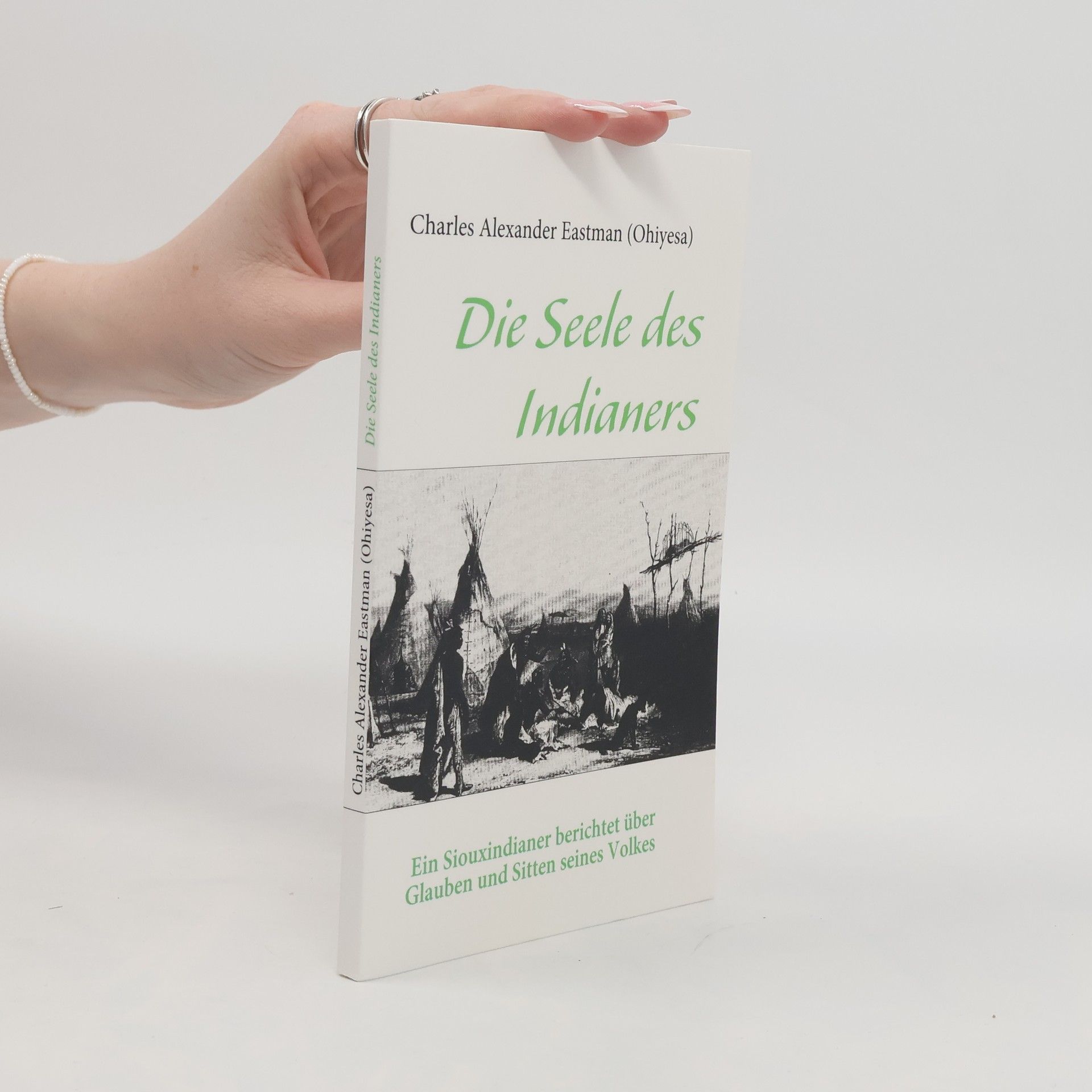 Charles Alexander Eastman Die Seele des Indianers