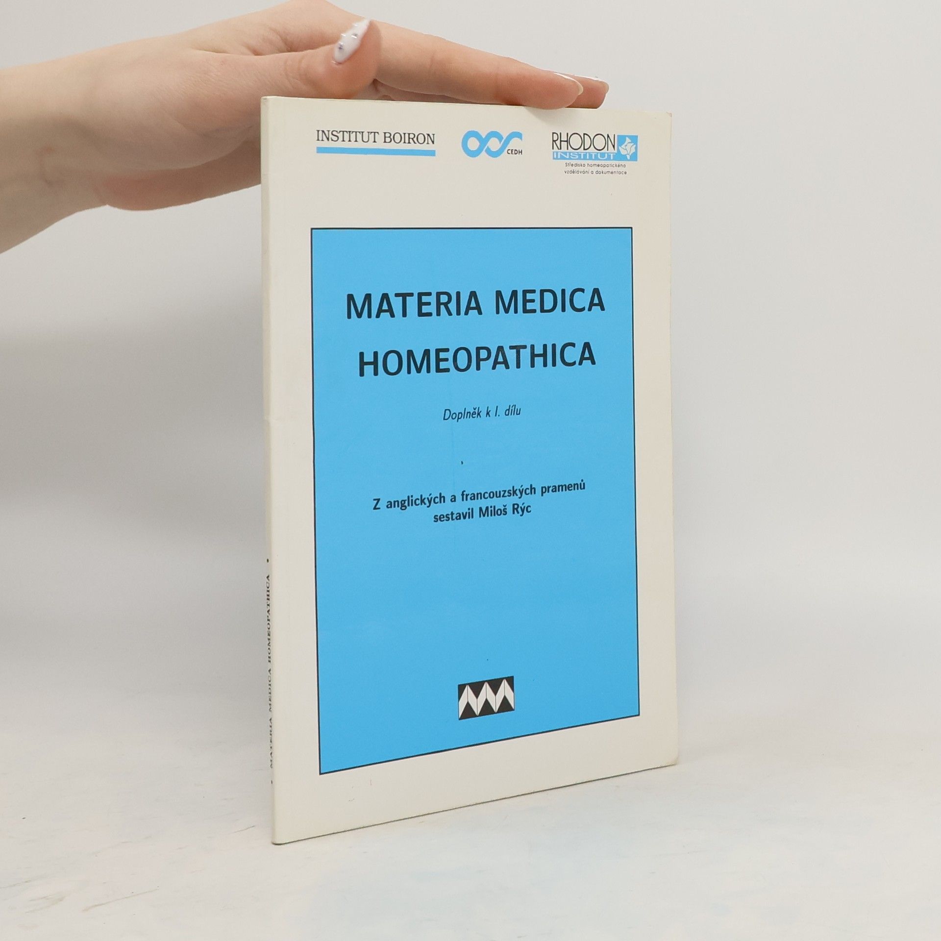 Miloš Rýc Materia medica homeopathica : doplněk k 1. dílu