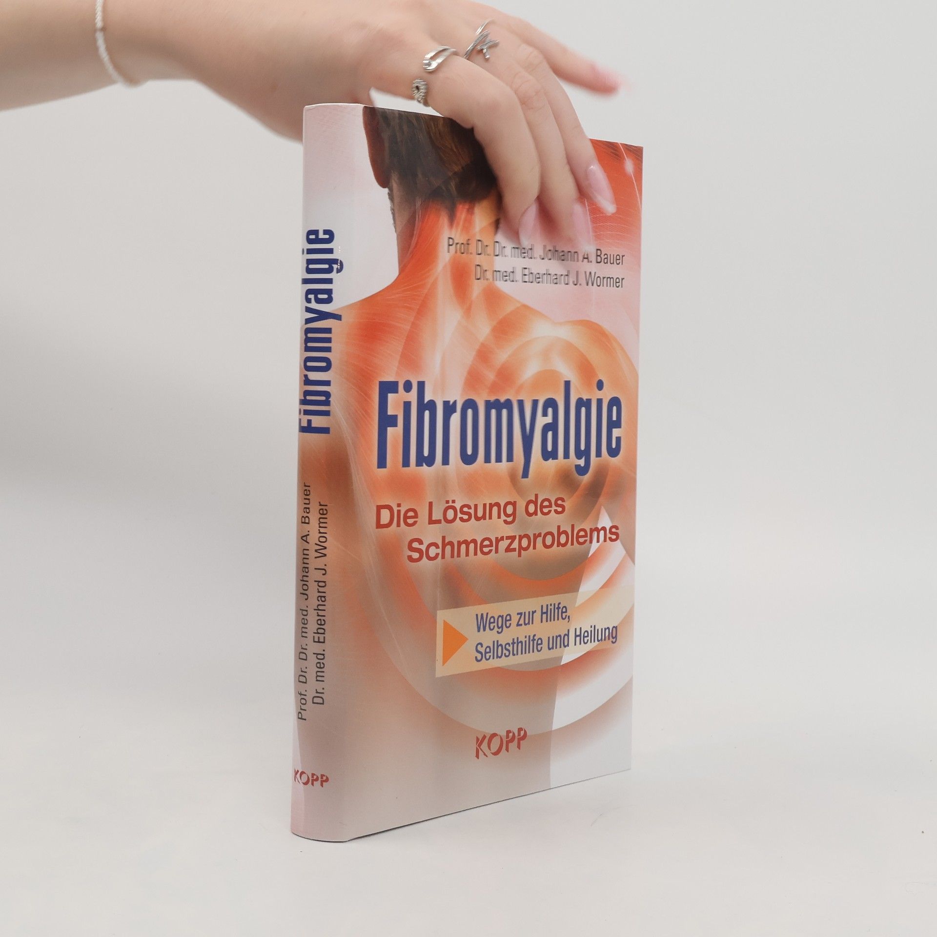 Johann A. Bauer Fibromyalgie - die Lösung des Schmerzproblems
