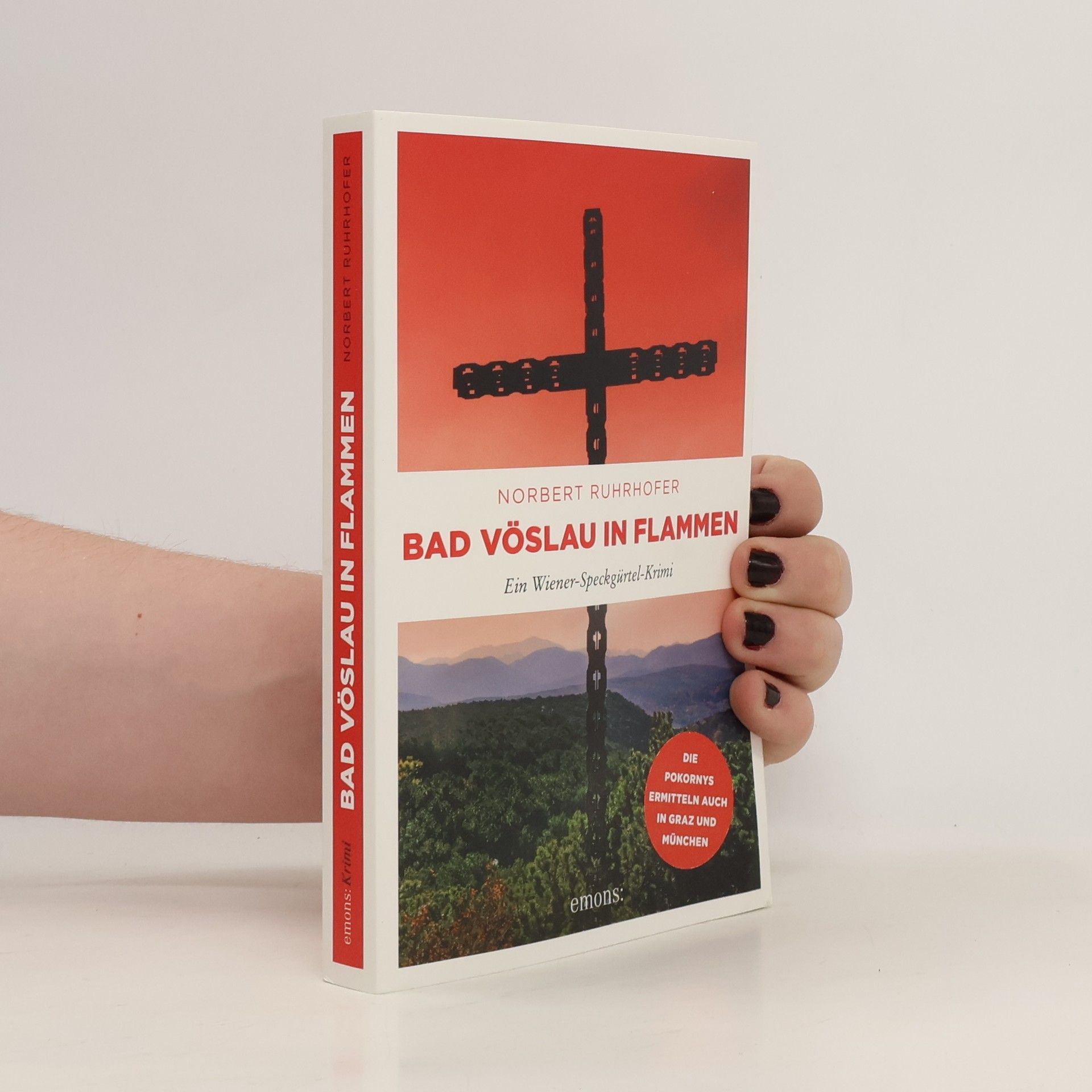Norbert Ruhrhofer Bad Vöslau in Flammen. Ein Wiener-Speckgürtel-Krimi