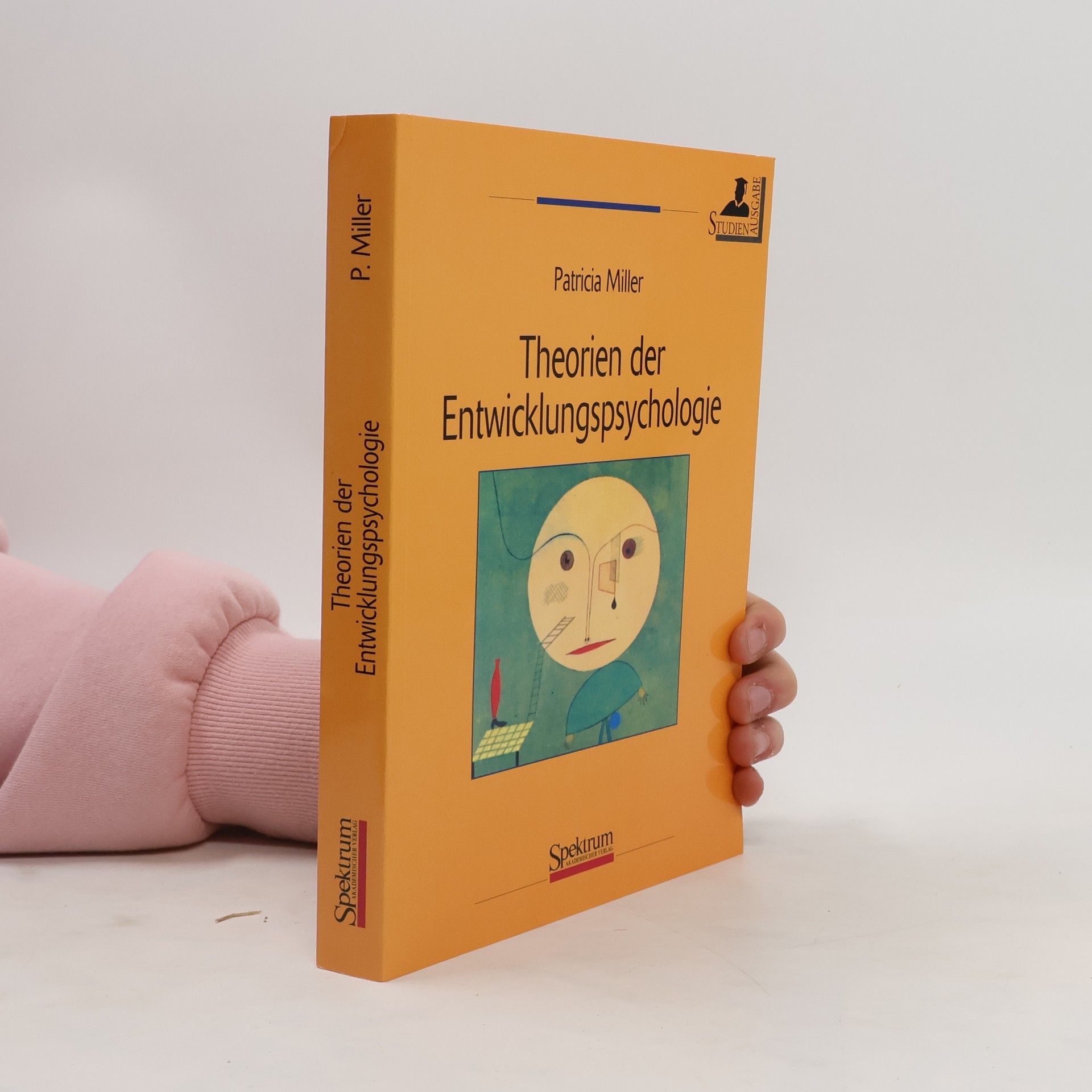 Patricia H. Miller Theorien der Entwicklungspsychologie