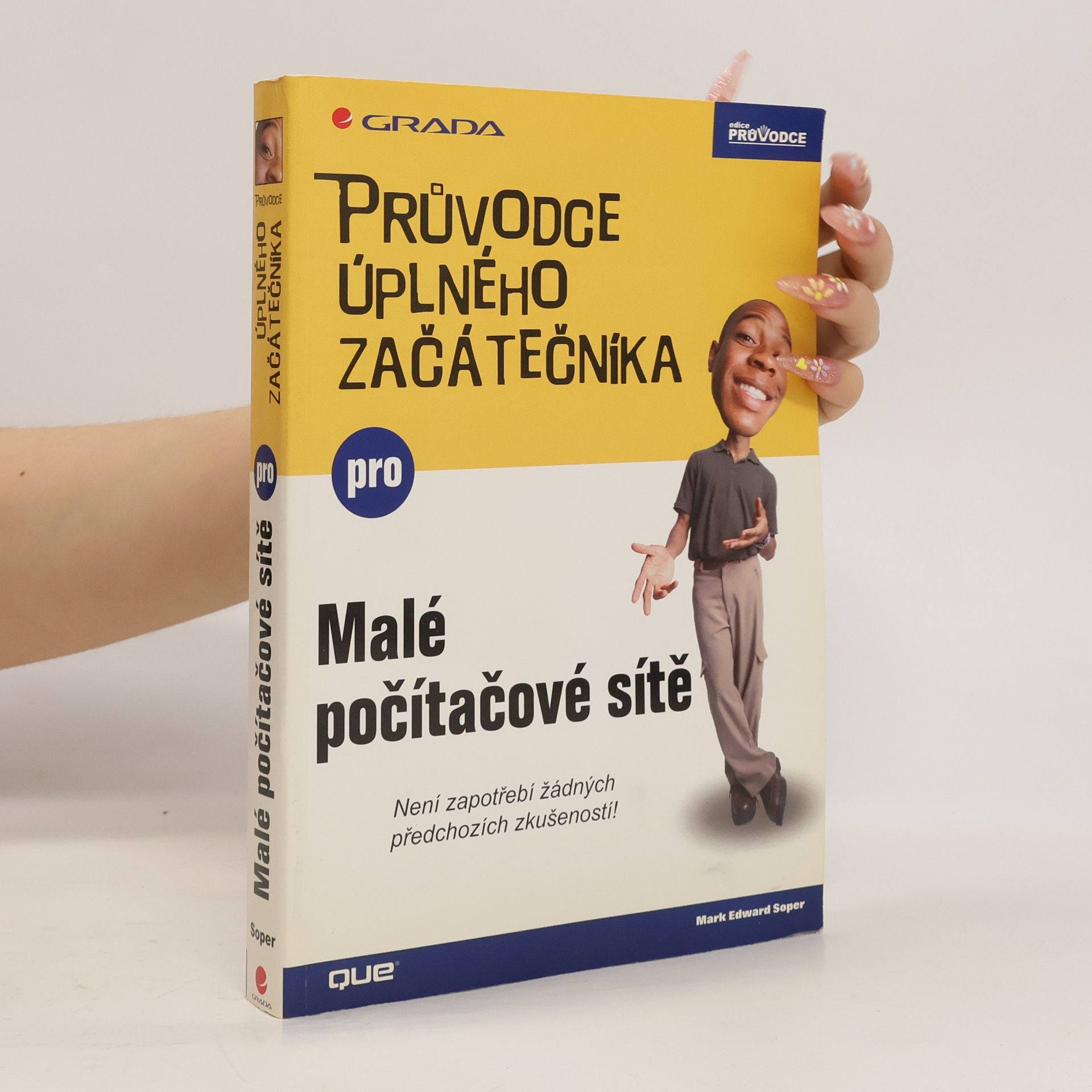 Mark Edward Soper Průvodce úplného začátečníka pro malé počítačové sítě