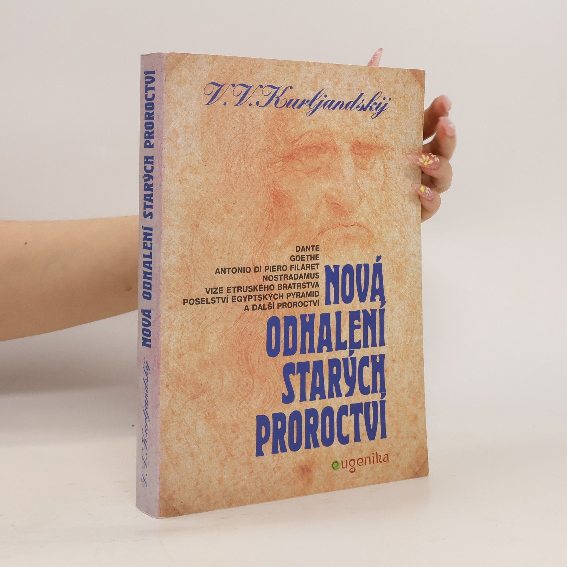 Vladimir V. Kurljandskij Nová odhalení starých proroctví