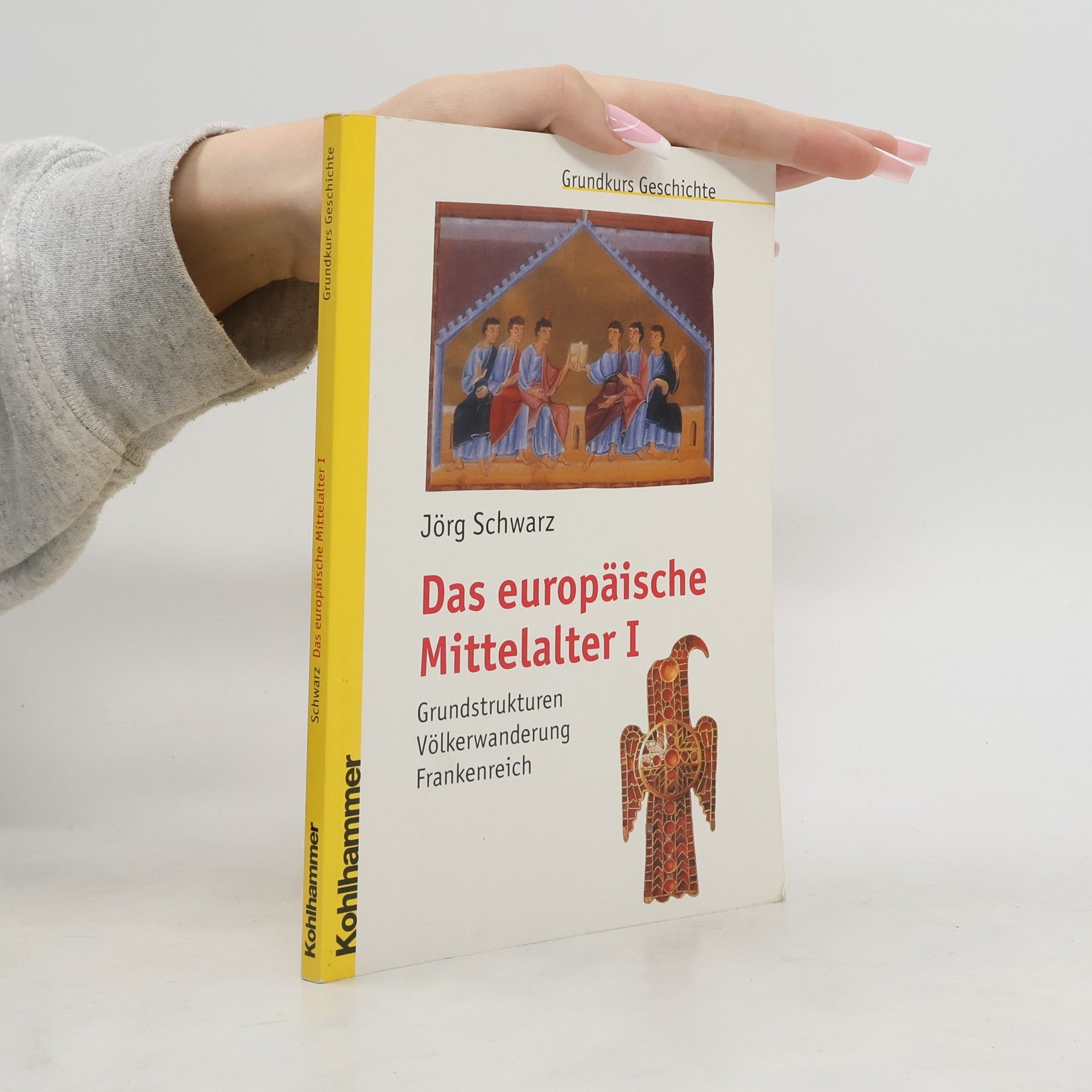 Jörg Schwarz Das europäische Mittelalter