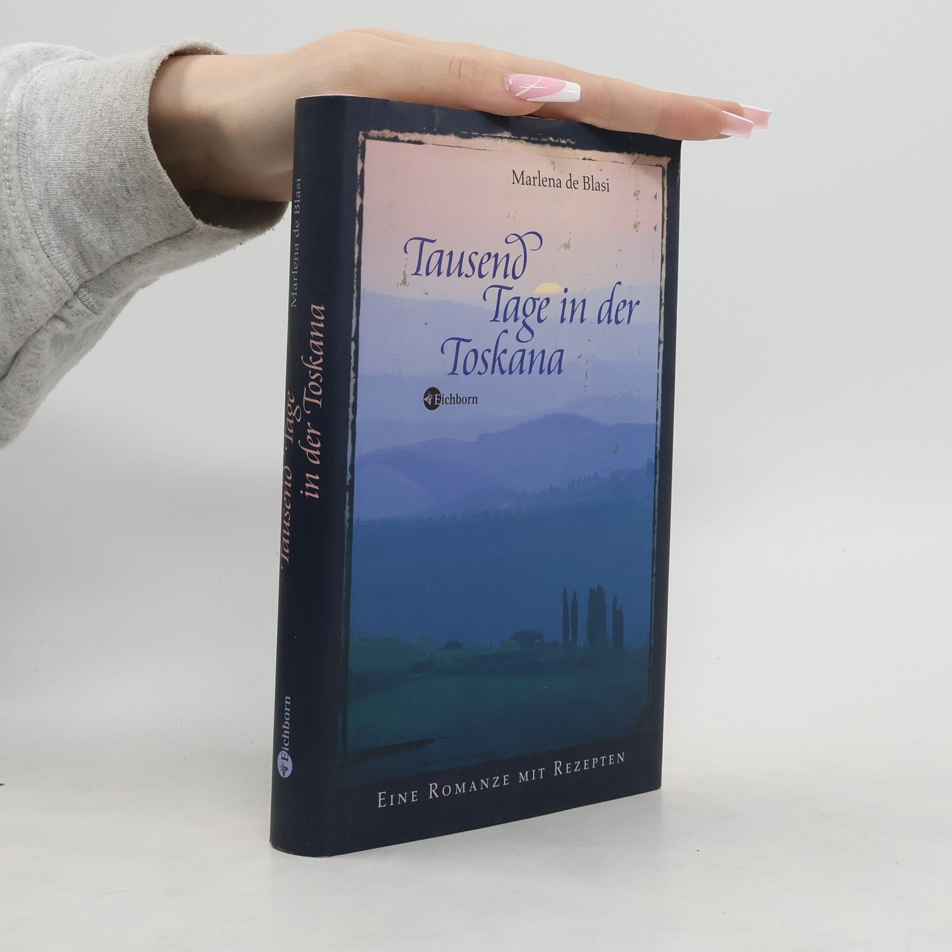 Marlena de Blasi Tausend Tage in der Toskana