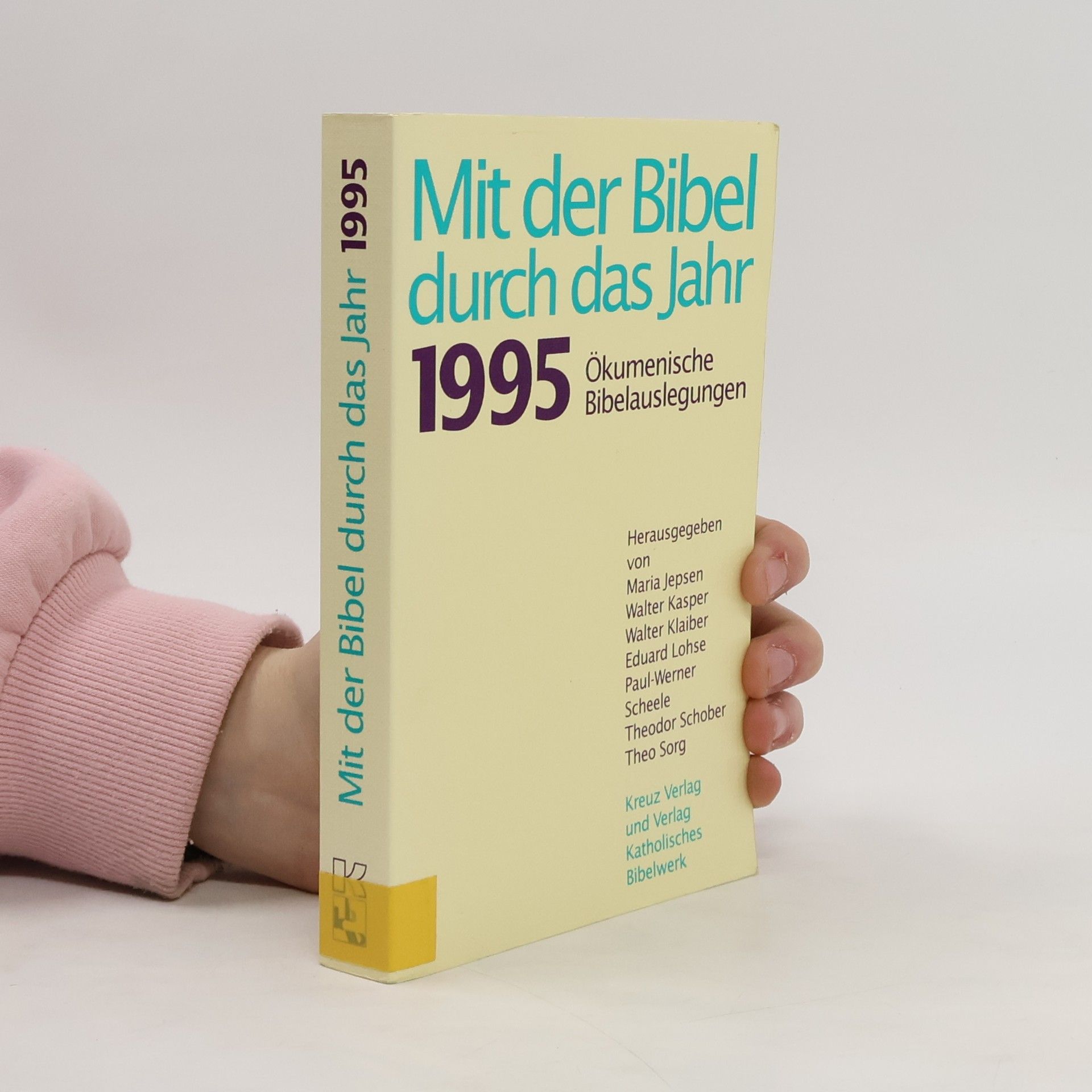 Autorenkollektiv Mit der Bibel durch das Jahr 1995