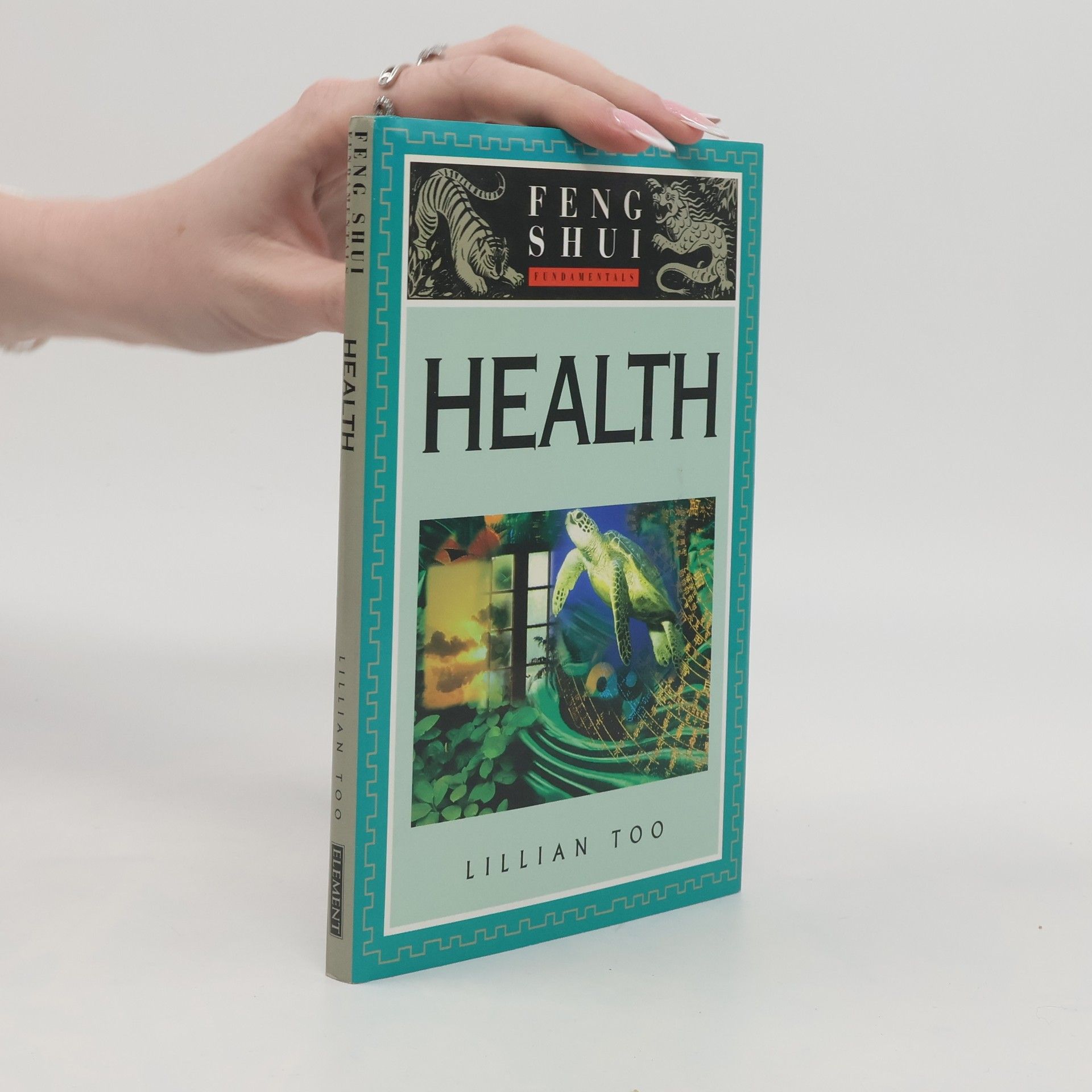 Lillian Too Feng Shui Fundamentals. Health