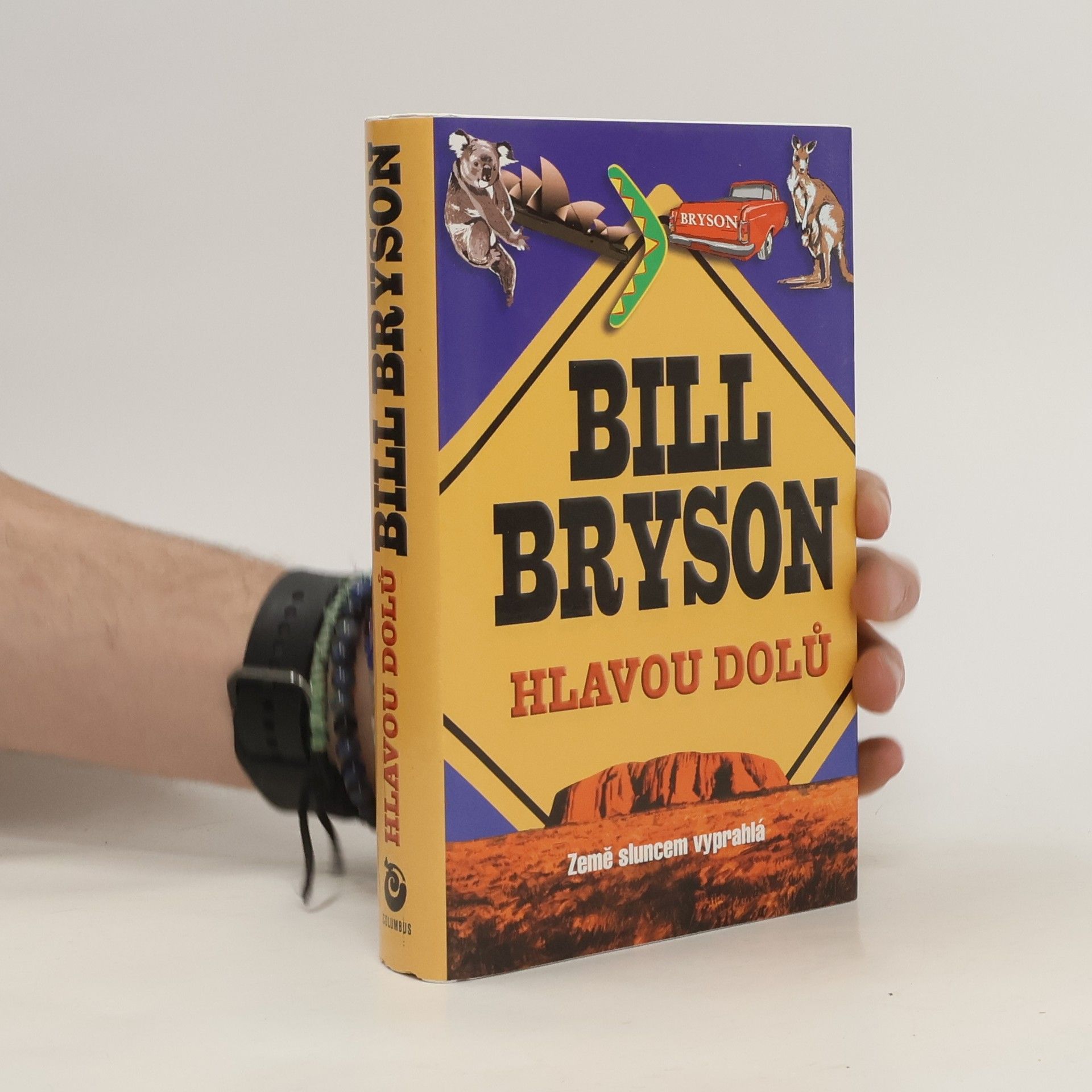 Bill Bryson Hlavou dolů : země sluncem vyprahlá