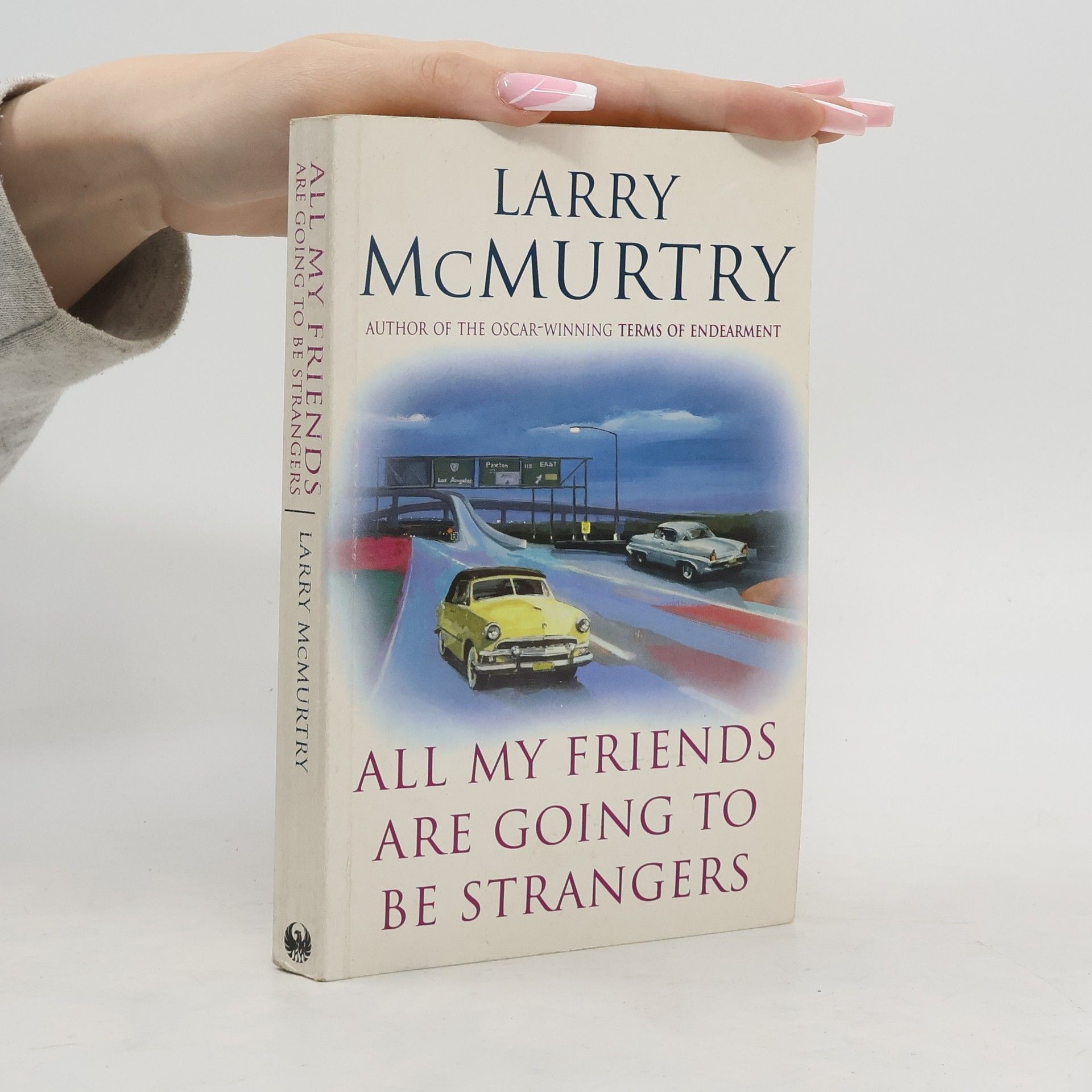 Larry McMurtry All My Friends are Going to be Strangers