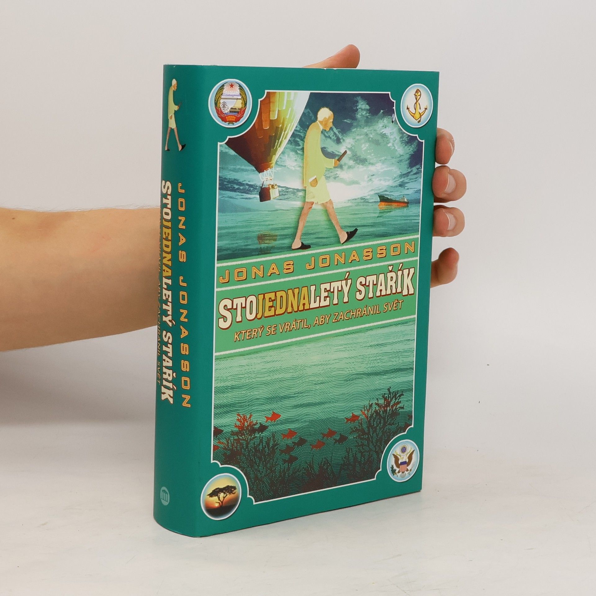 Jonas Jonasson Stojednaletý stařík, který se vrátil, aby zachránil svět