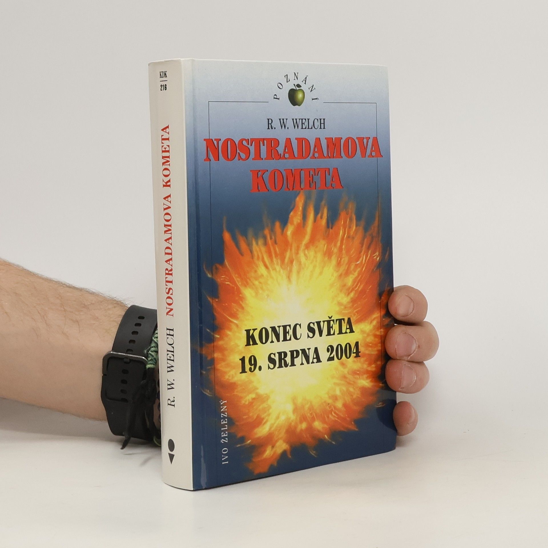 R. W. Welch Nostradamova kometa : konec světa 19. srpna 2004