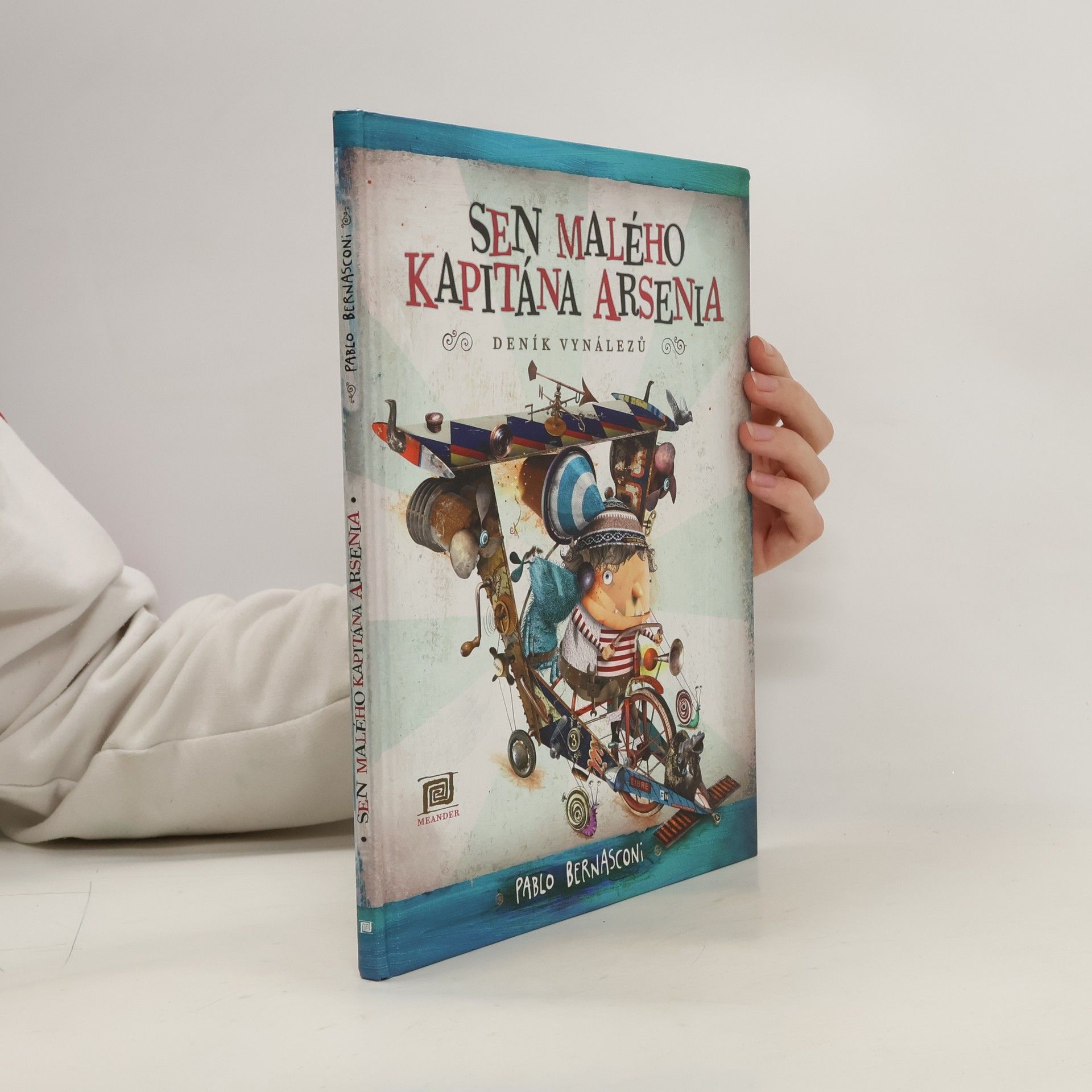 Pablo Bernasconi Sen malého kapitána Arsenia. Deník vynálezů