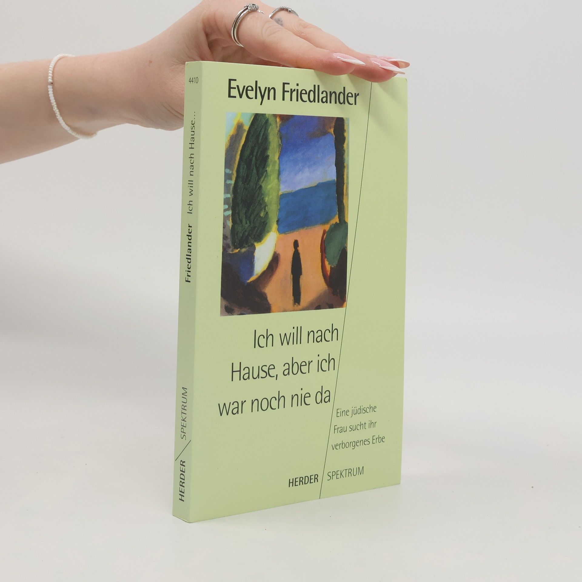 Evelyn Friedlander Ich will nach Hause, aber ich war noch nie da