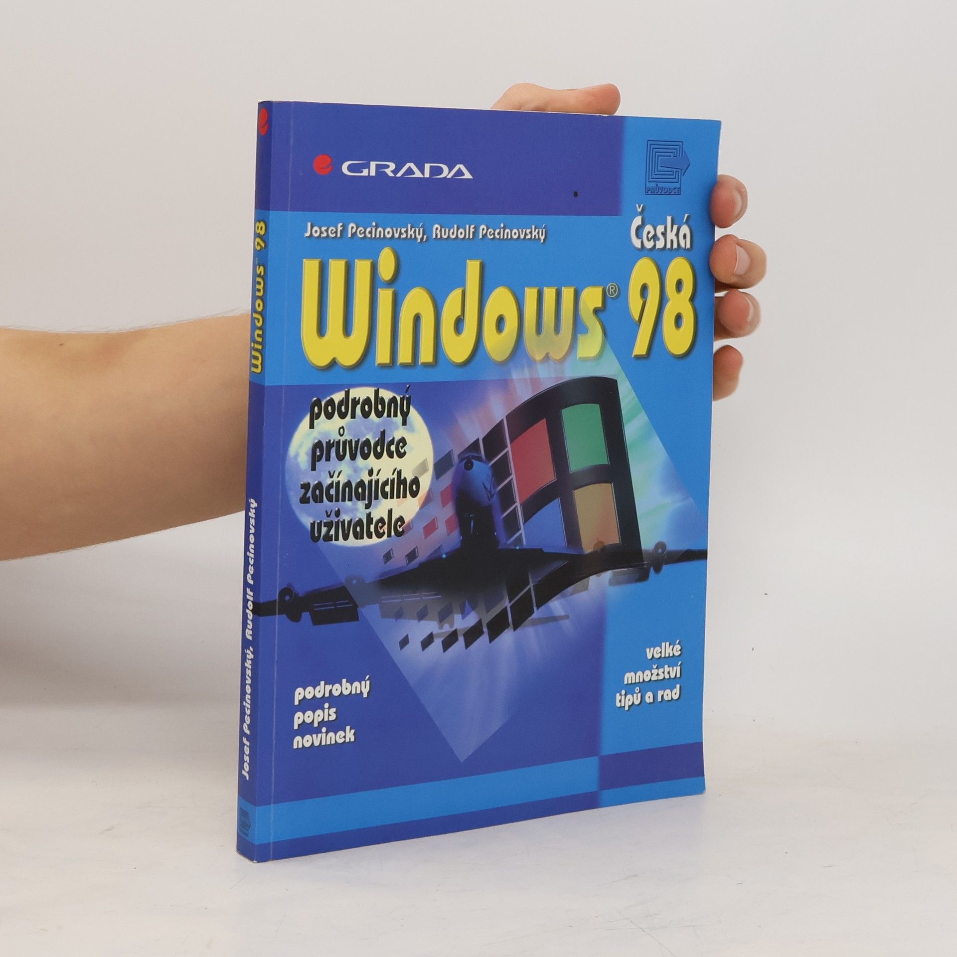 Josef Pecinovský Česká Windows 98. Podrobný průvodce začínajícího uživatele