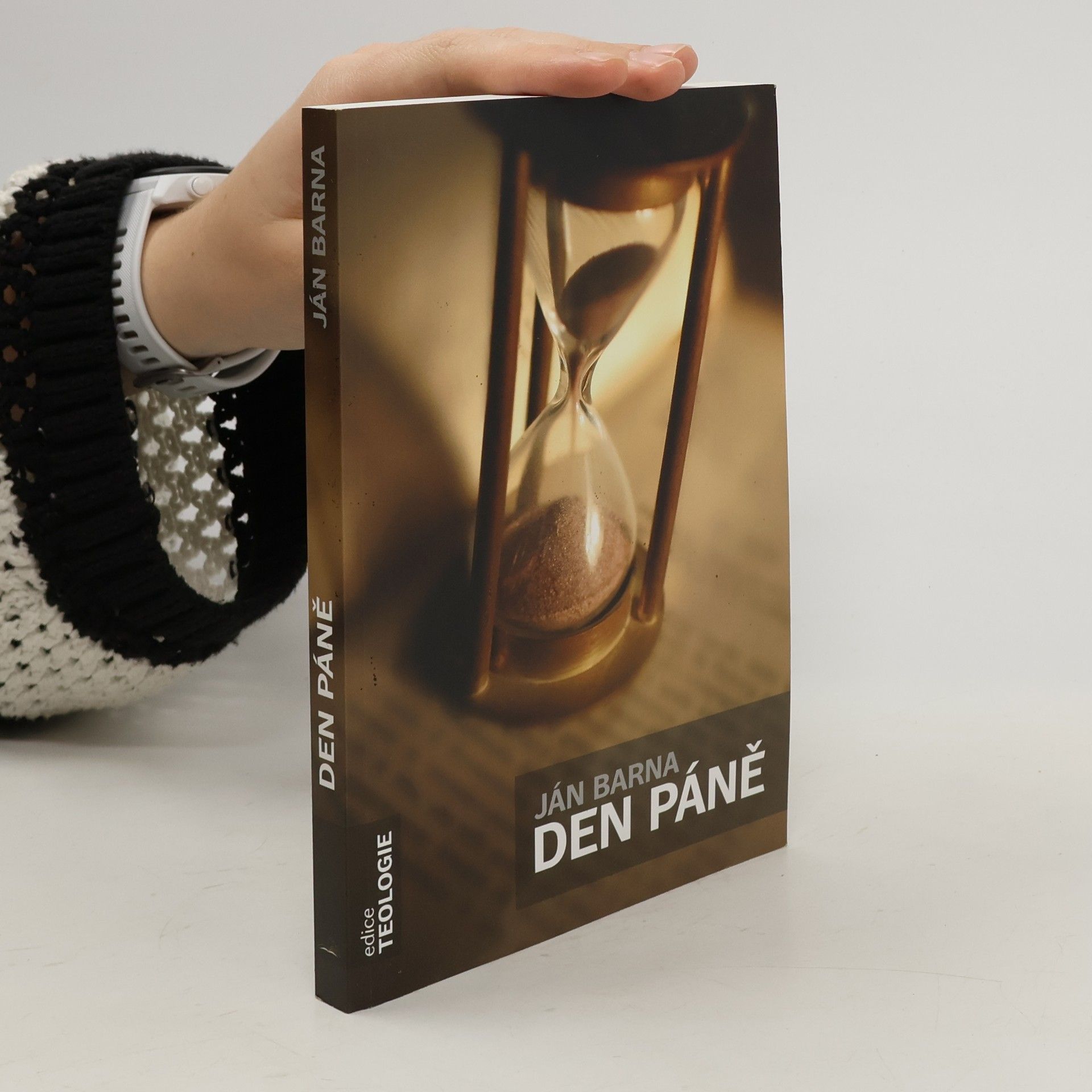 Ján Barna Den Páně a jeho události : Ucelený biblický pohled na nepochopené téma