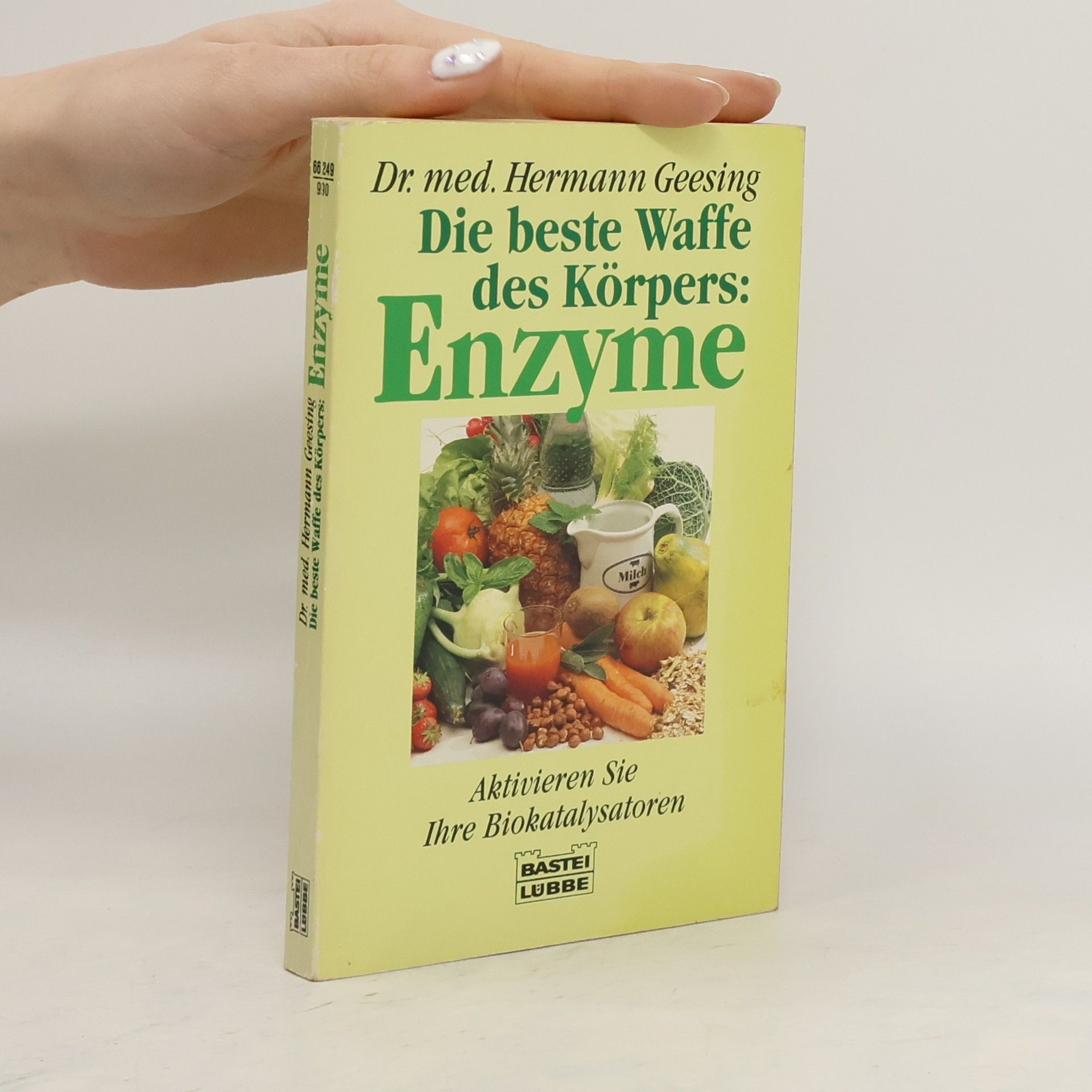Hermann Geesing Die beste Waffe des Körpers: Enzyme