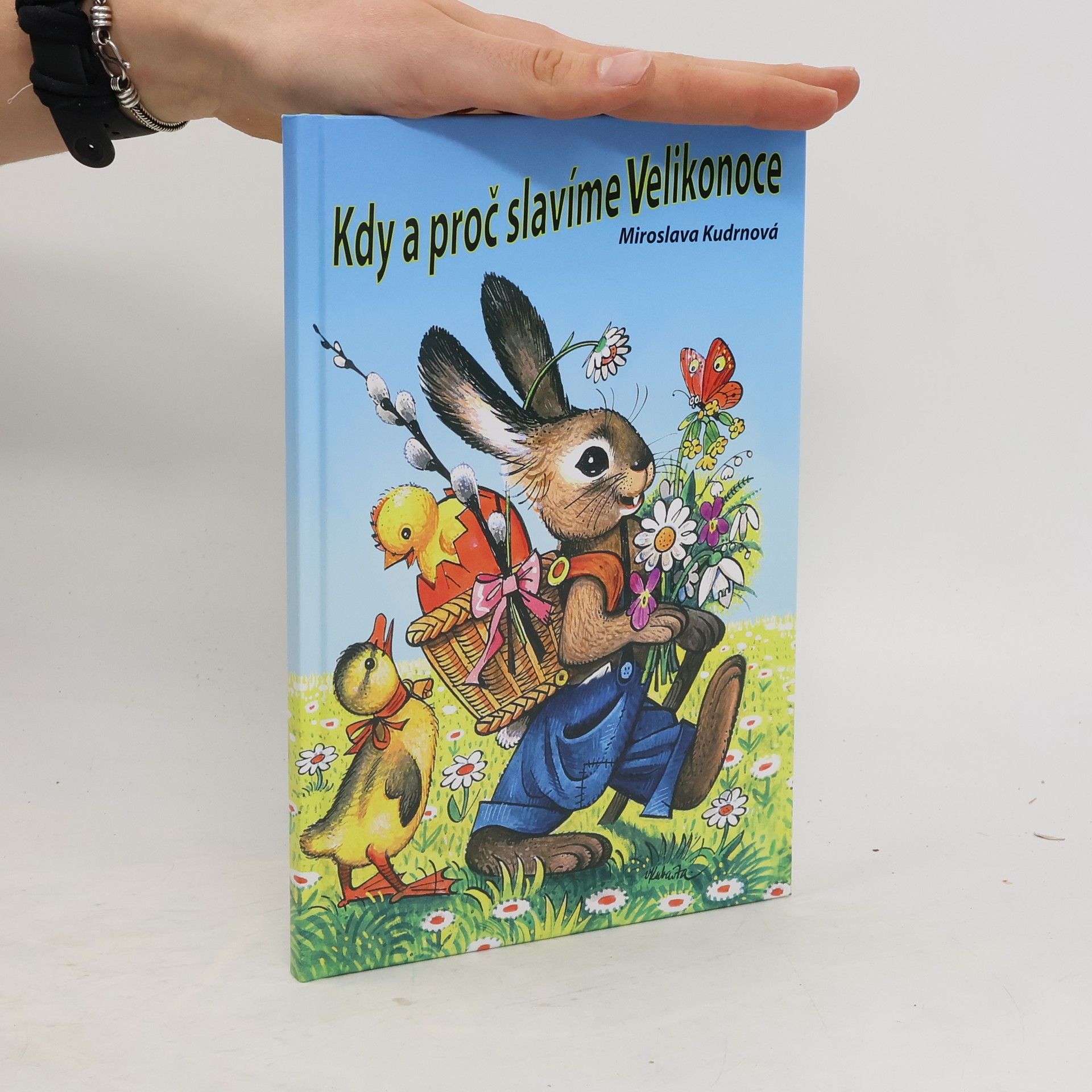 Miroslava Kudrnová Kdy a proč slavíme Velikonoce