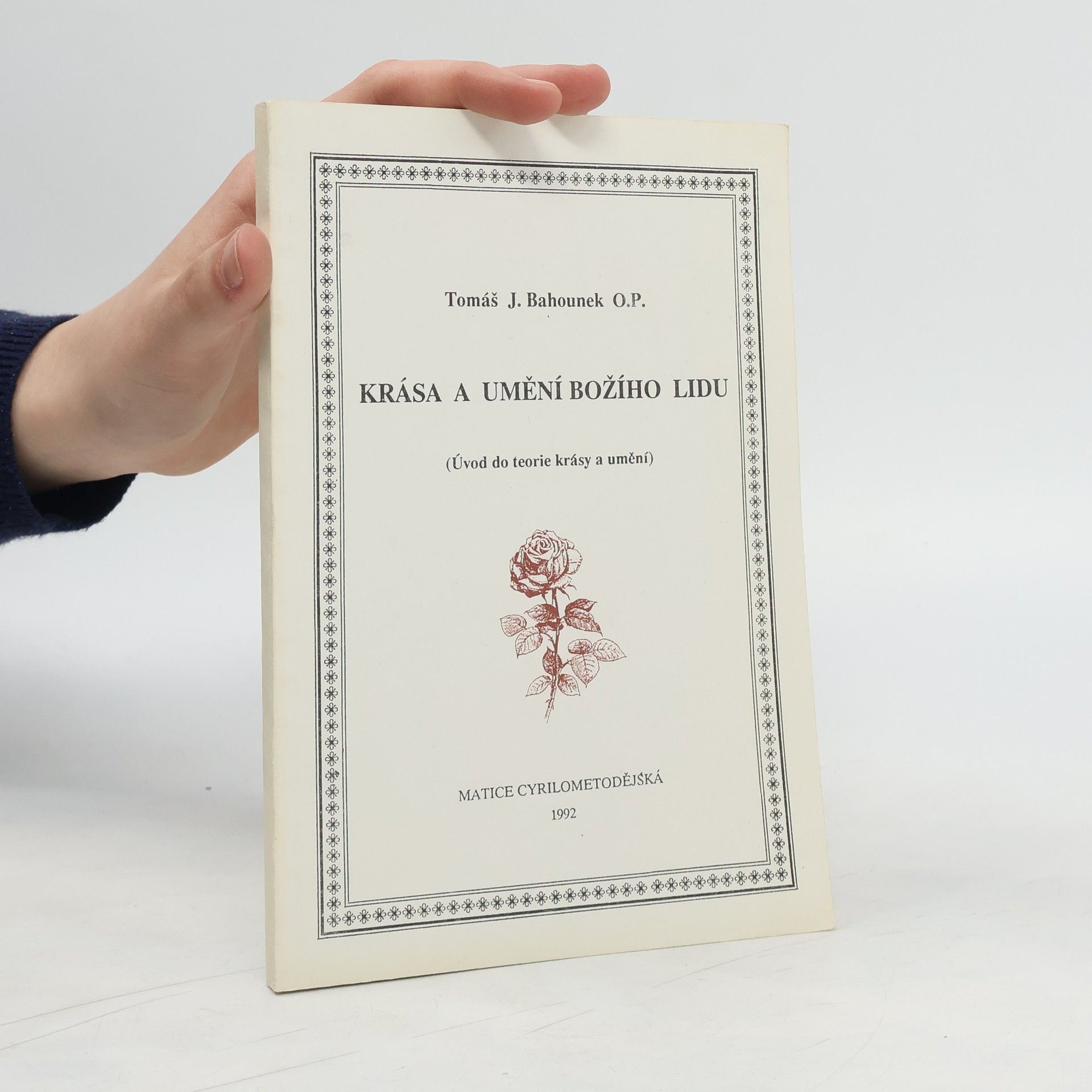 Tomáš J. Bahounek Krása a umění božího lidu: Úvod do teorie krásy a umění