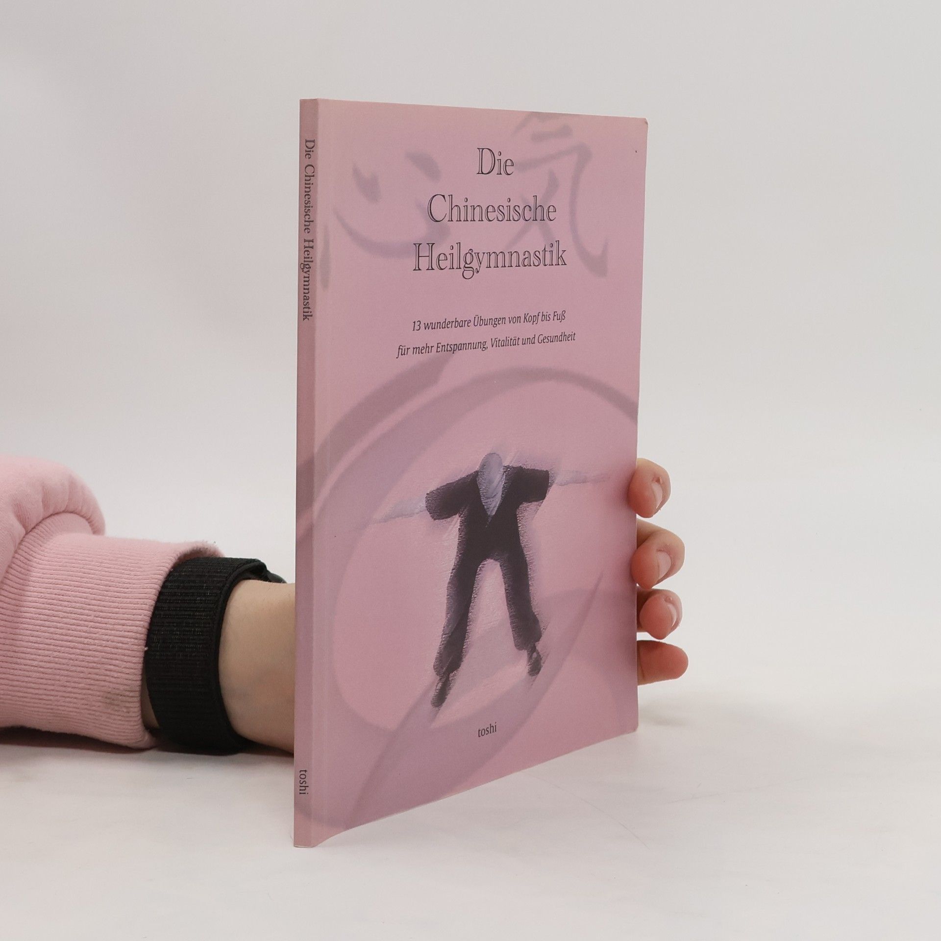 AA.VV. Die Chinesische Heilgymnastik