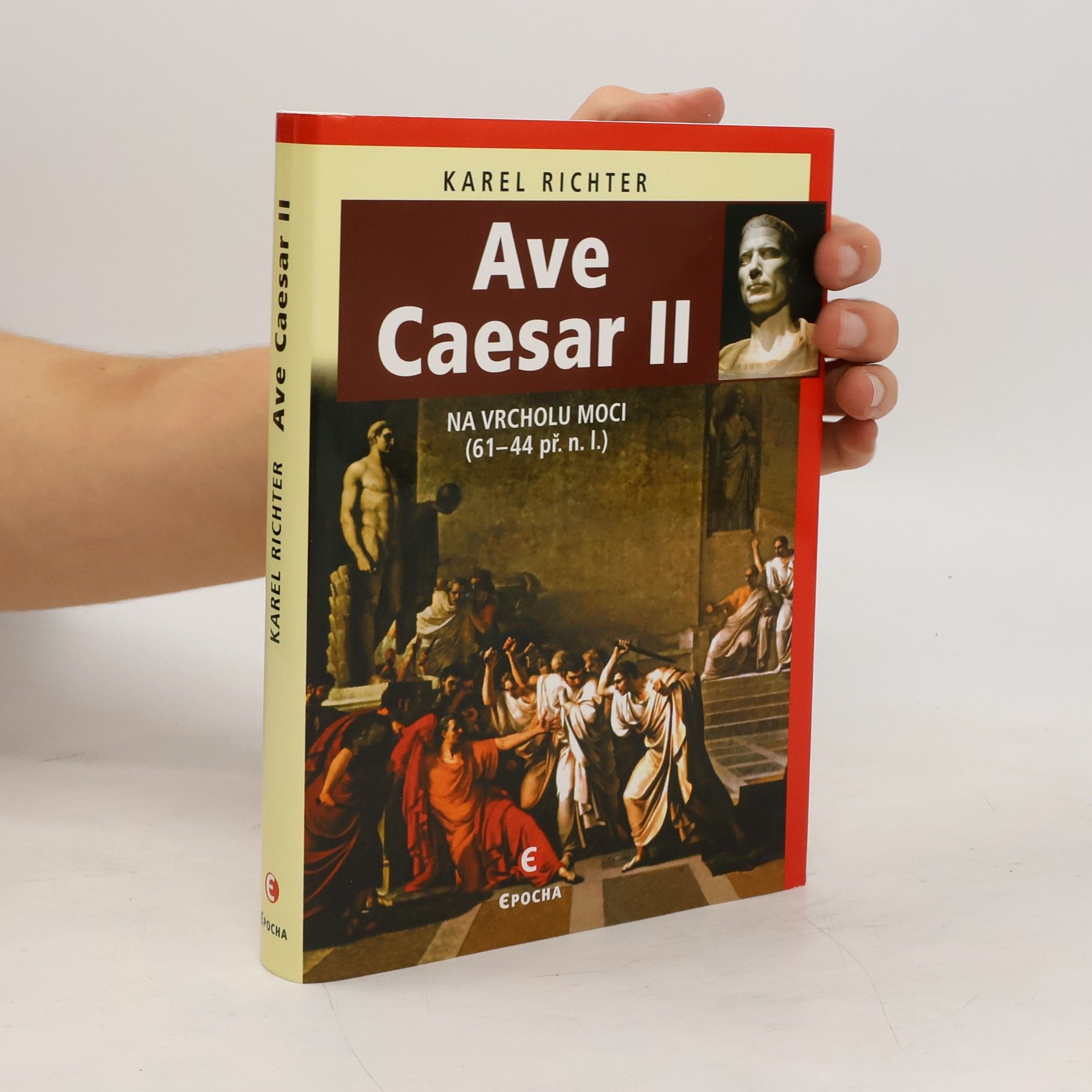 Karel Richter Ave Caesar II: Na vrcholu moci (61-44 př.n.l.)