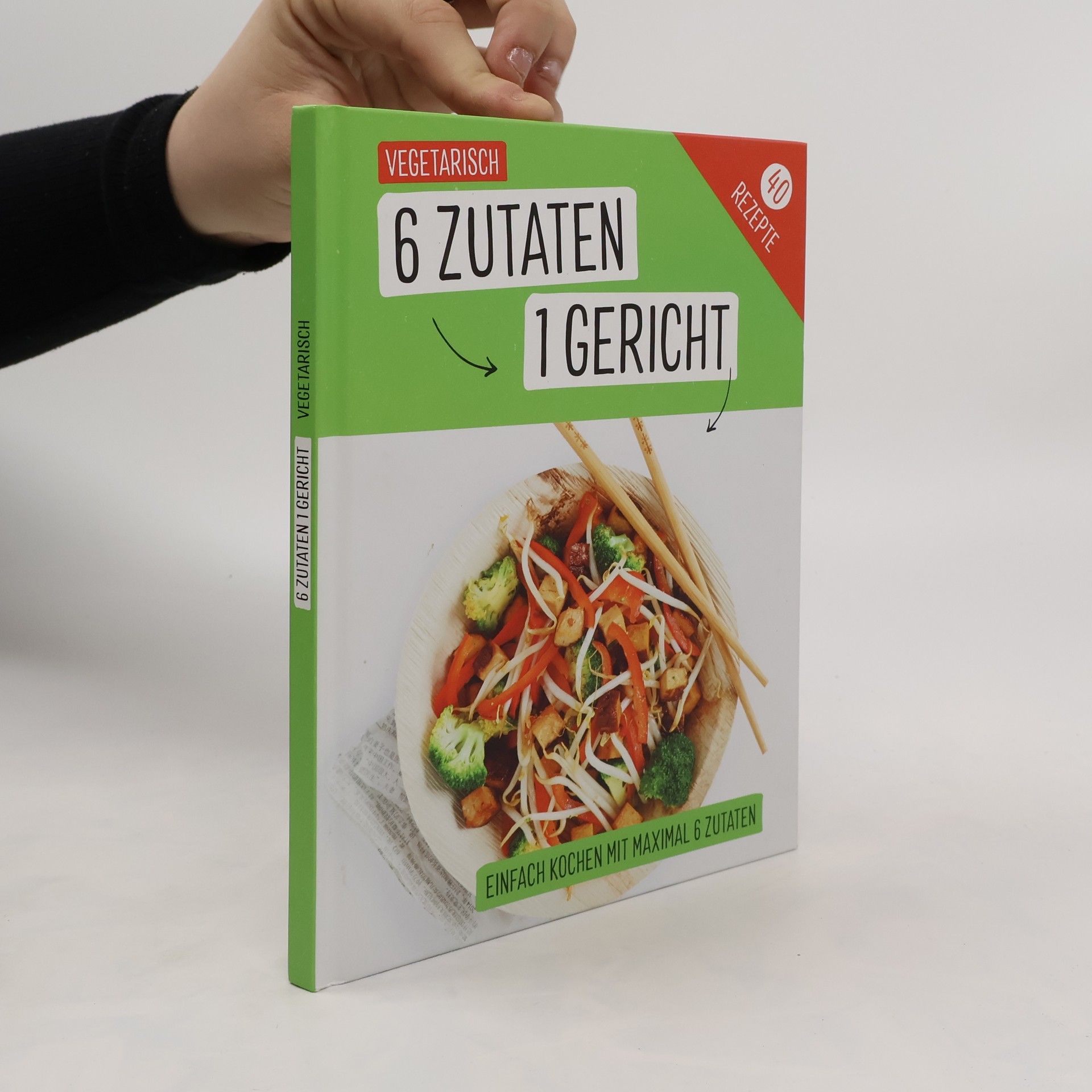 Autorenkollektiv 6 Zutaten 1 Gericht. Low Carb