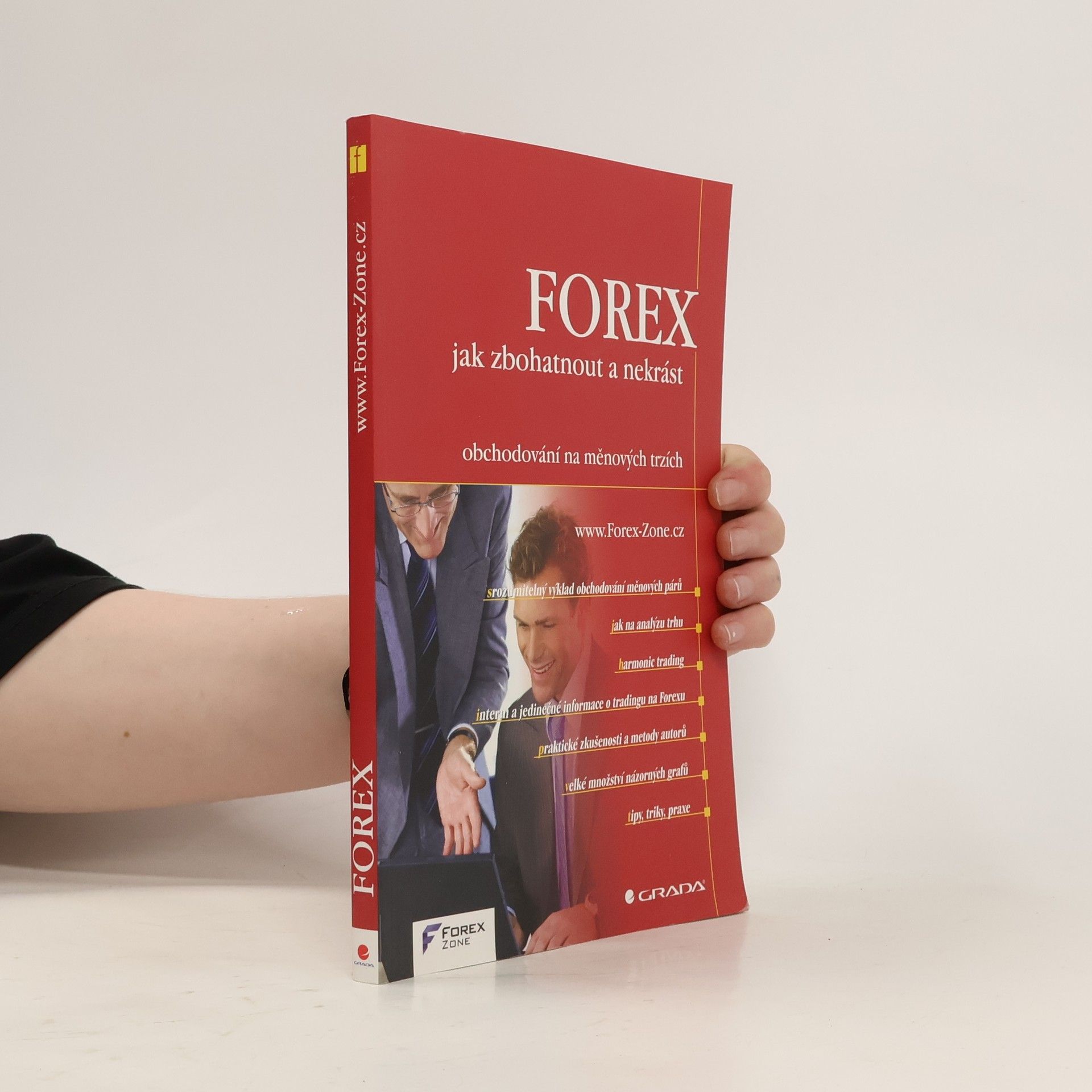kolektiv FOREX - jak zbohatnout a nekrást : obchodování na měnových trzích Obchodování na měnových trzích FOREX
