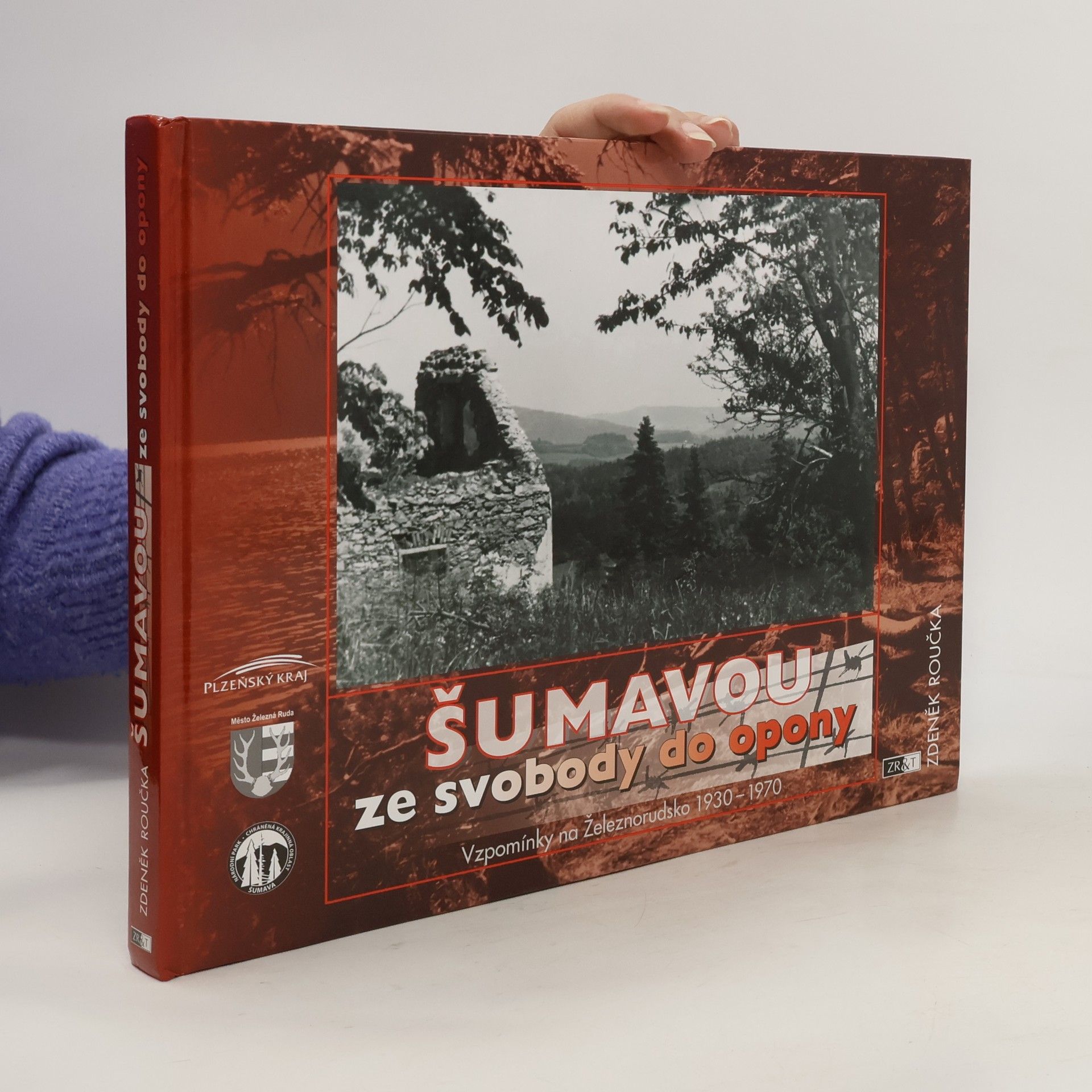 Zdeněk Roučka Šumavou ze svobody do opony