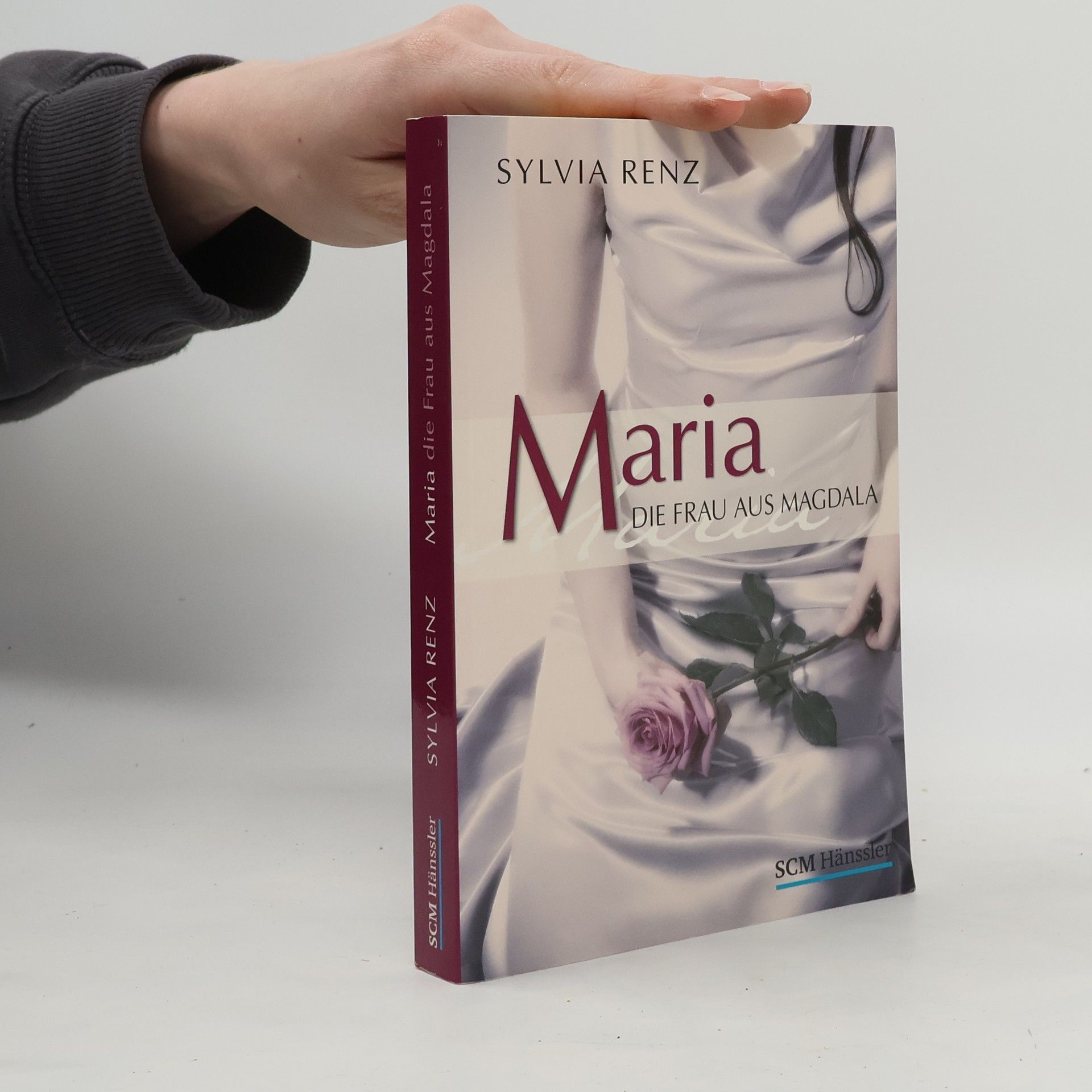 Sylvia Renz Maria, die Frau aus Magdala