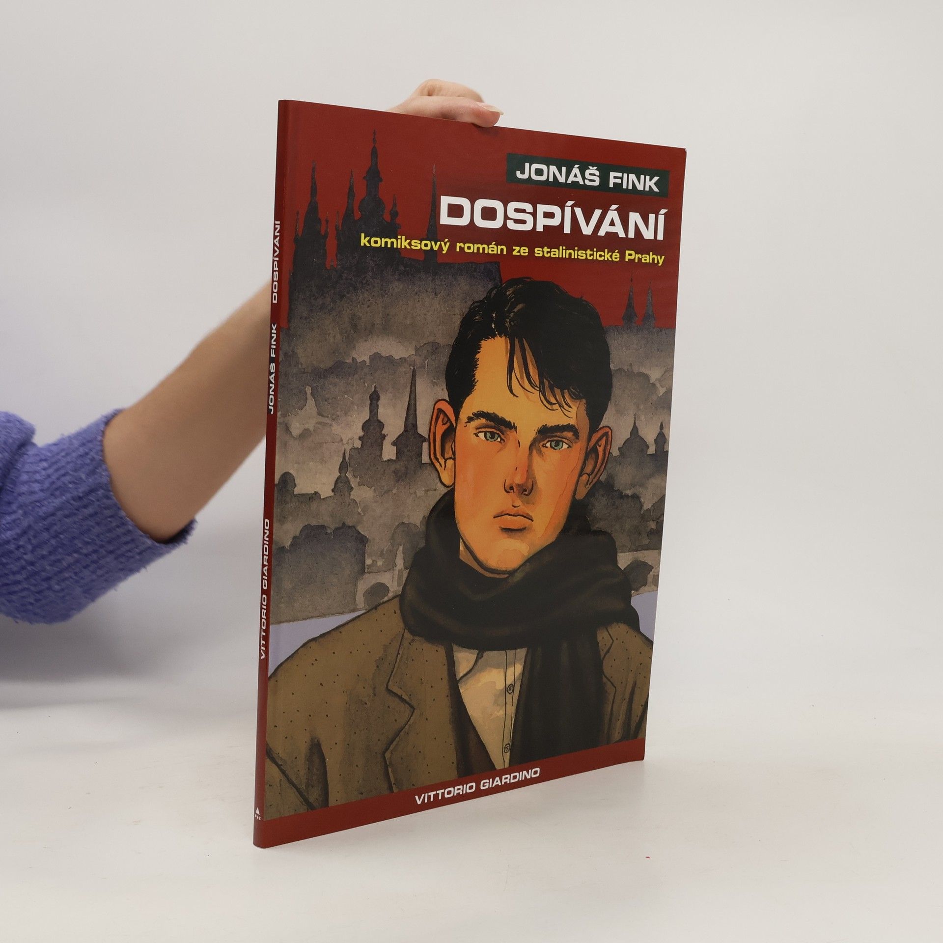 Vittorio Giardino Jonáš Fink: Komiksový román ze stalinistické Prahy. Dospívání