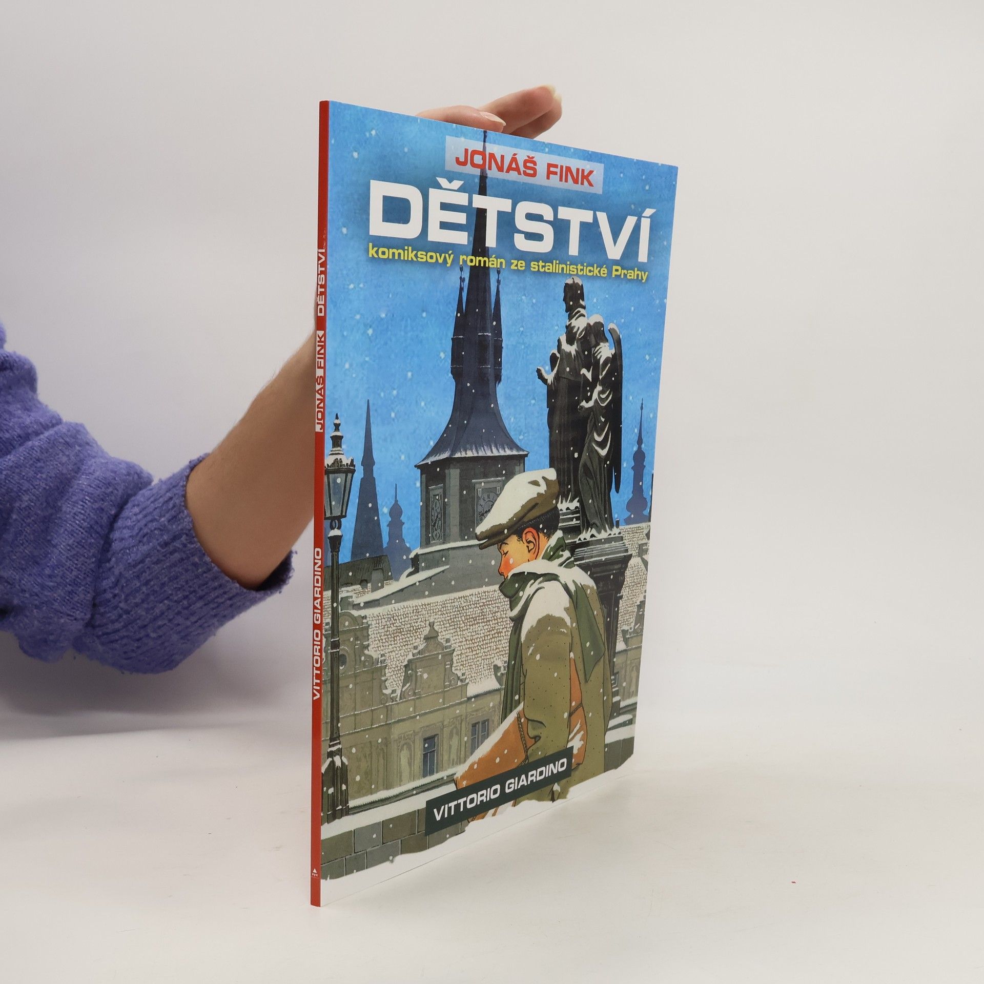 Vittorio Giardino Jonáš Fink: Komiksový román ze stalinistické Prahy. Dětství