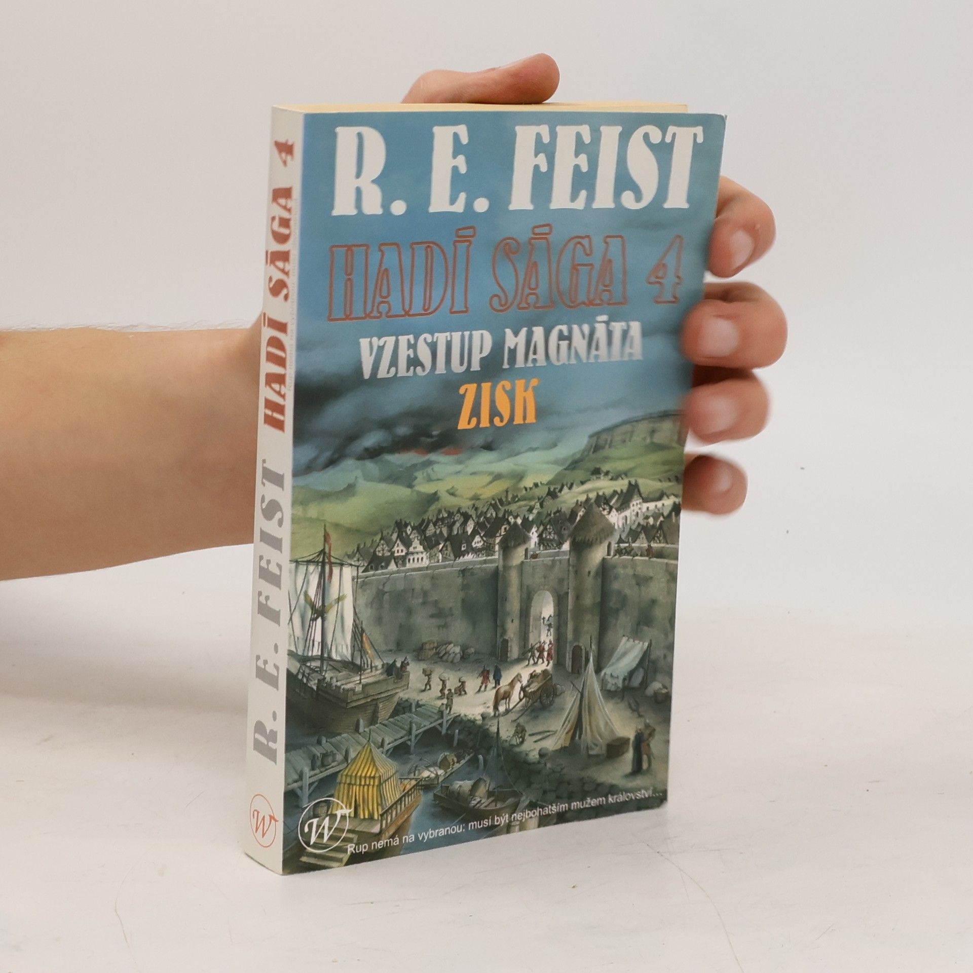 Raymond E. Feist Hadí sága 4. Vzestup magnáta. Zisk